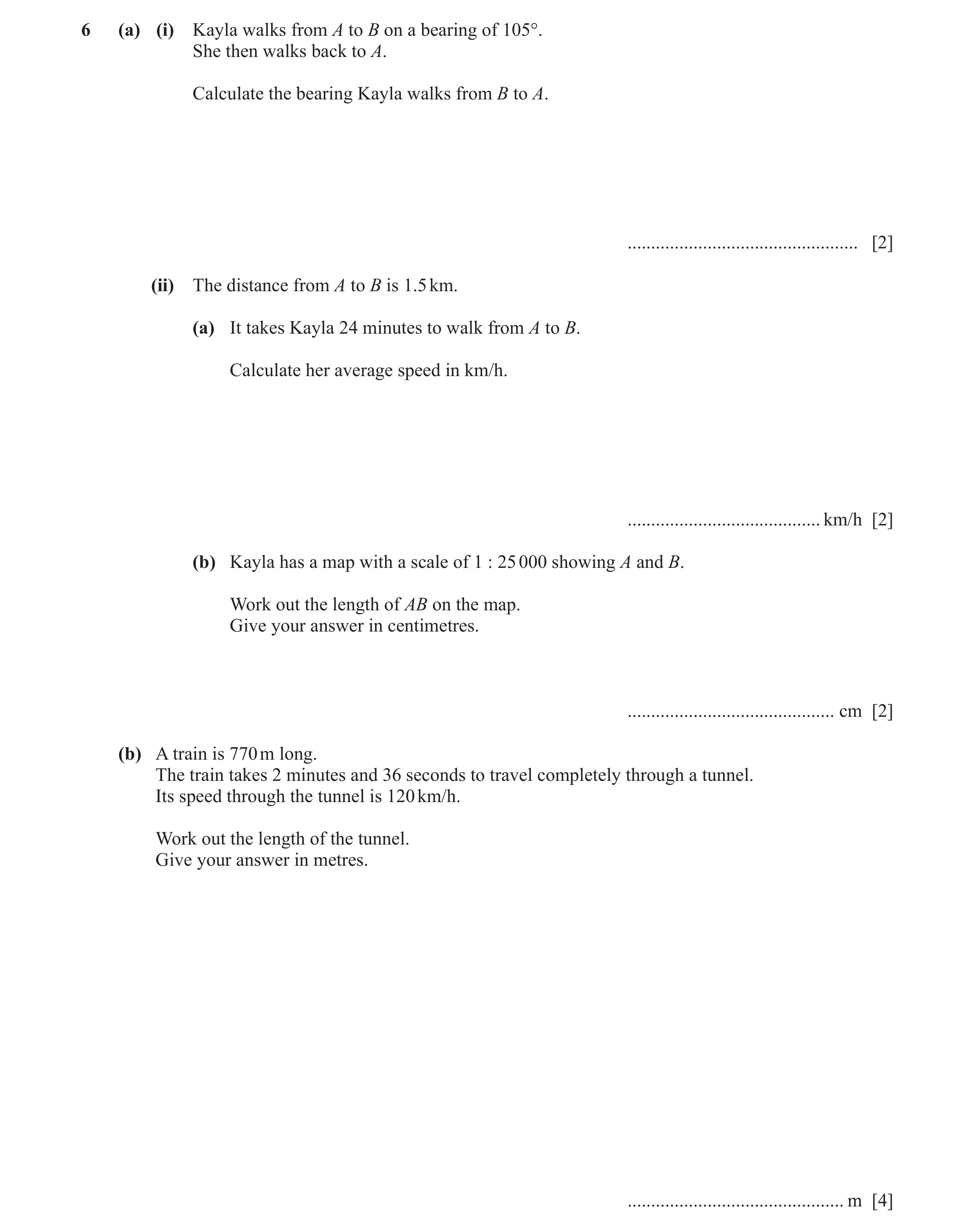Question 13: (a) (i) Kayla walks from A to B on a bearing of 105°. She then walks back to A. Calculate the bearing Kayla walks from B to A. ............…