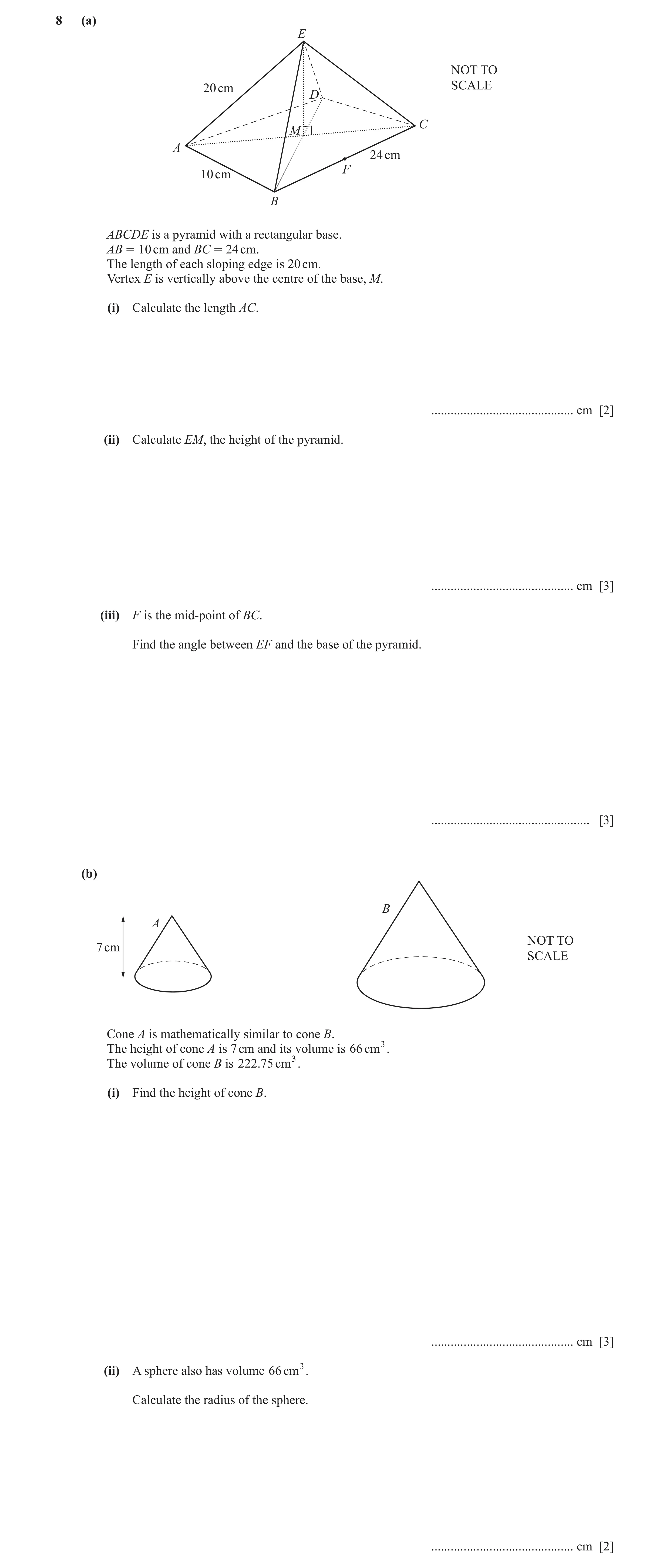 Question 12: (a) E NOT TO 20 cm SCALE D C M A 24 cm F 10 cm B ABCDE is a pyramid with a rectangular base. AB = 10 cm and BC = 24 cm. The length of each …