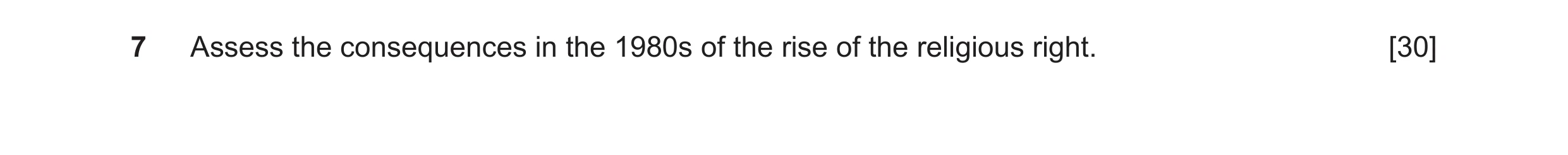 Question 20: Assess the consequences in the 1980s of the rise of the religious right. [30]