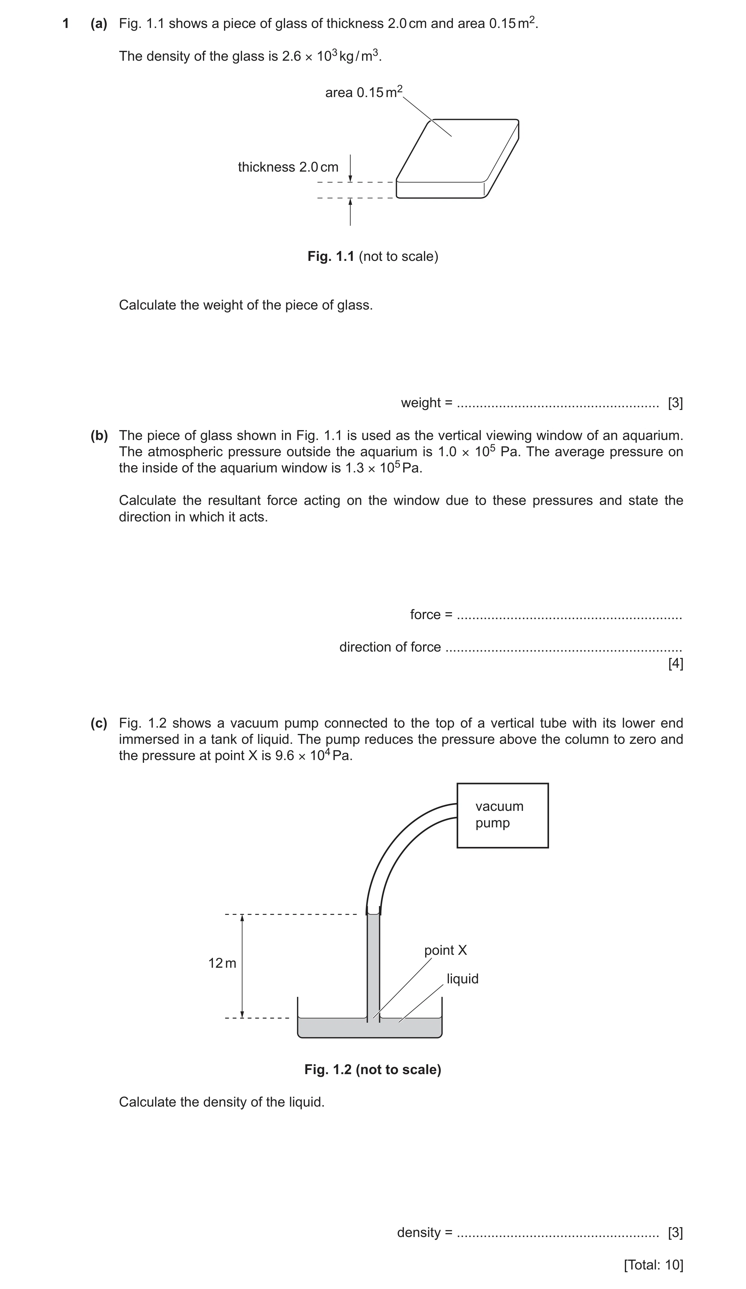 Question 9: (a) Fig. 1.1 shows a piece of glass of thickness 2.0 cm and area 0.15 m2. The density of the glass is 2.6 × 103 kg / m3. area 0.15 m2 thick…