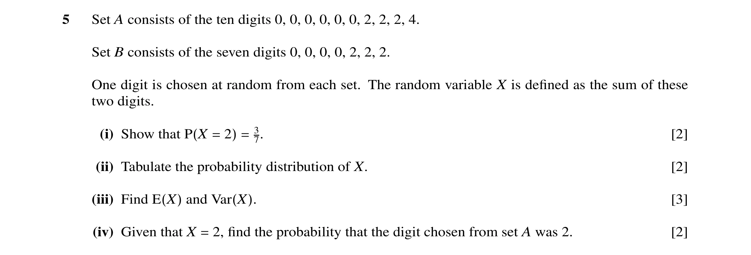 Question 10: Set A consists of the ten digits 0, 0, 0, 0, 0, 0, 2, 2, 2, 4. Set B consists of the seven digits 0, 0, 0, 0, 2, 2, 2. One digit is chosen …