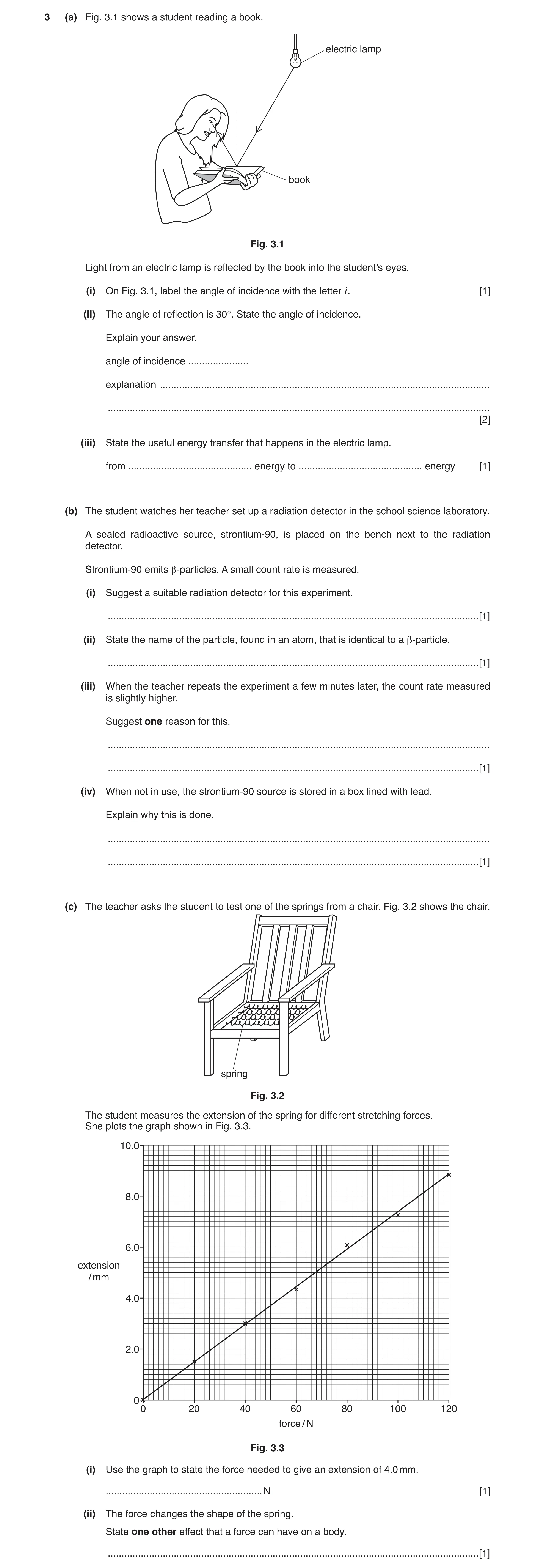 Question 5: (a) Fig. 3.1 shows a student reading a book. electric lamp book Fig. 3.1 Light from an electric lamp is reflected by the book into the stud…
