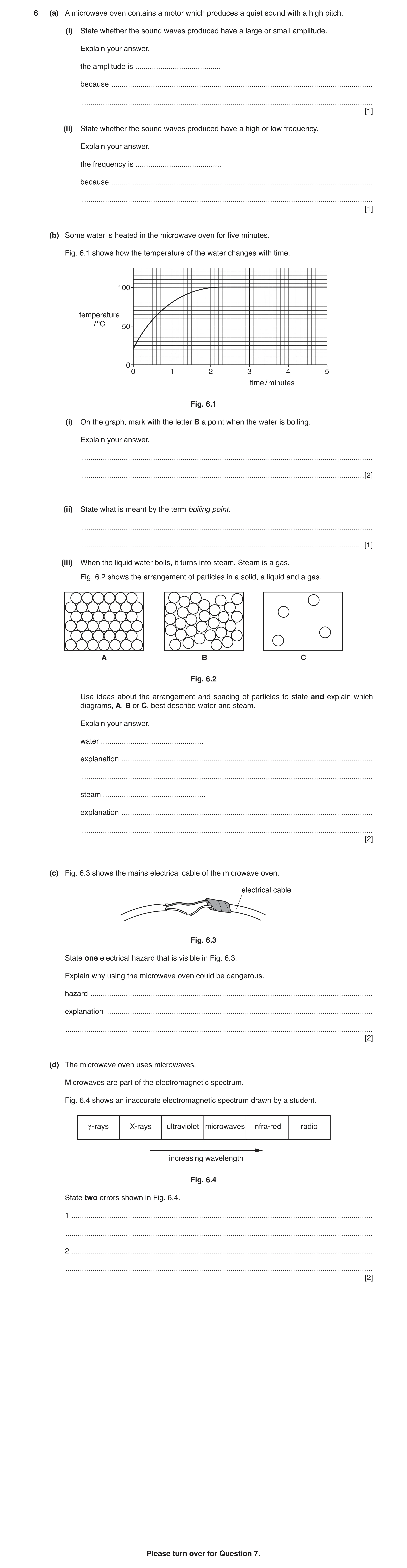 Question 4: (a) A microwave oven contains a motor which produces a quiet sound with a high pitch. (i) State whether the sound waves produced have a lar…
