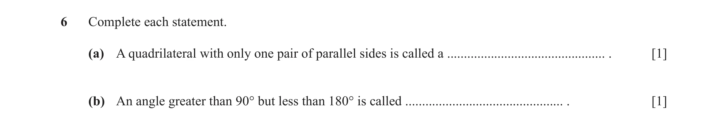 Question 80: Complete each statement. (a) A quadrilateral with only one pair of parallel sides is called a .............................................…