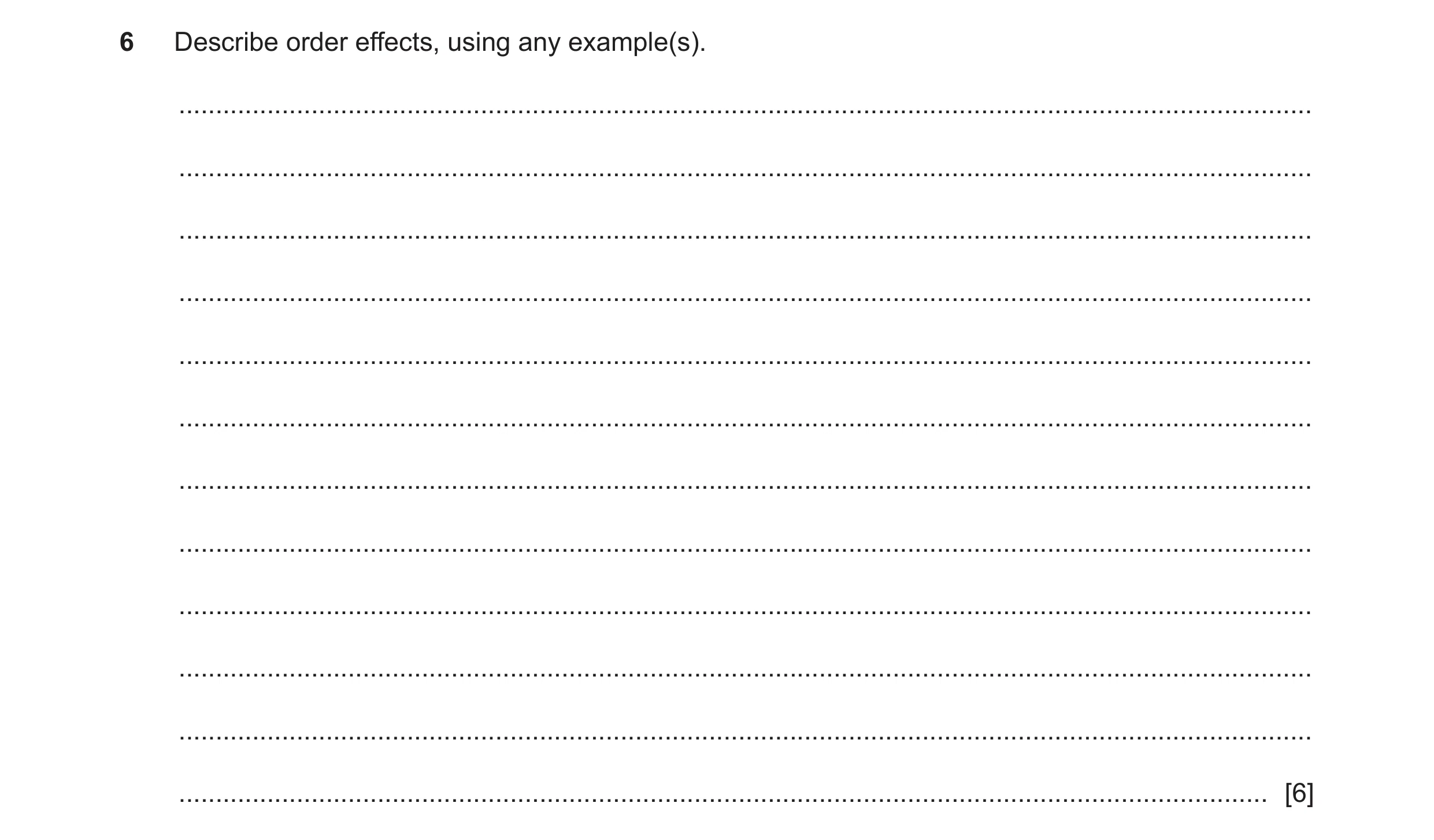 Question 462: Describe order effects, using any example(s). .............................................................................................…
