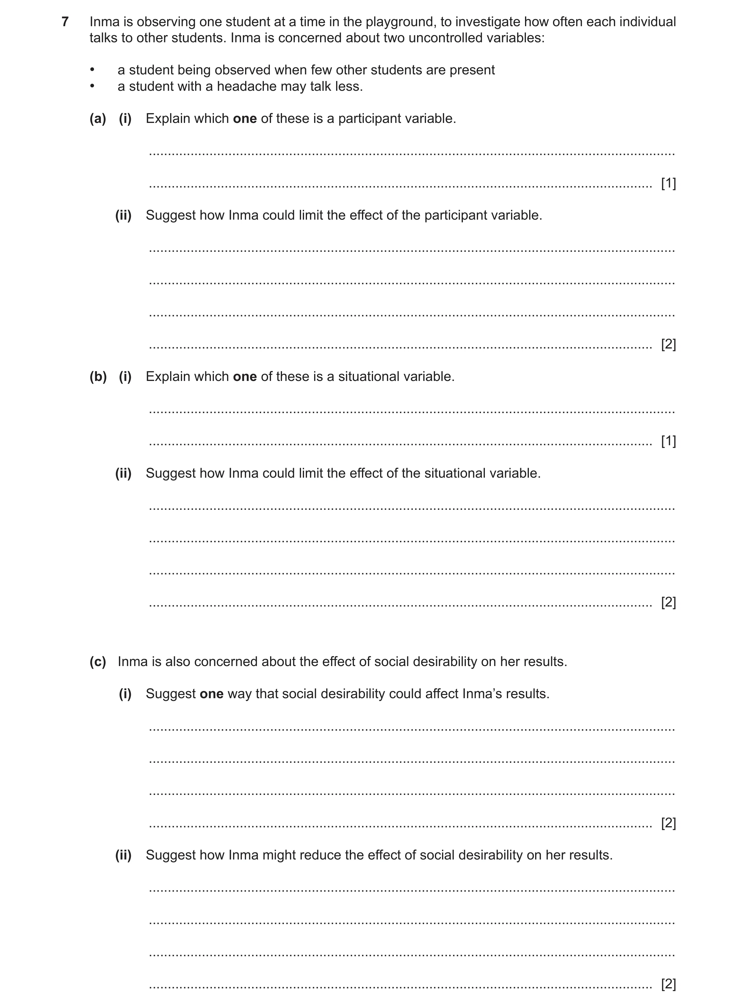 Question 463: Inma is observing one student at a time in the playground, to investigate how often each individual talks to other students. Inma is concer…