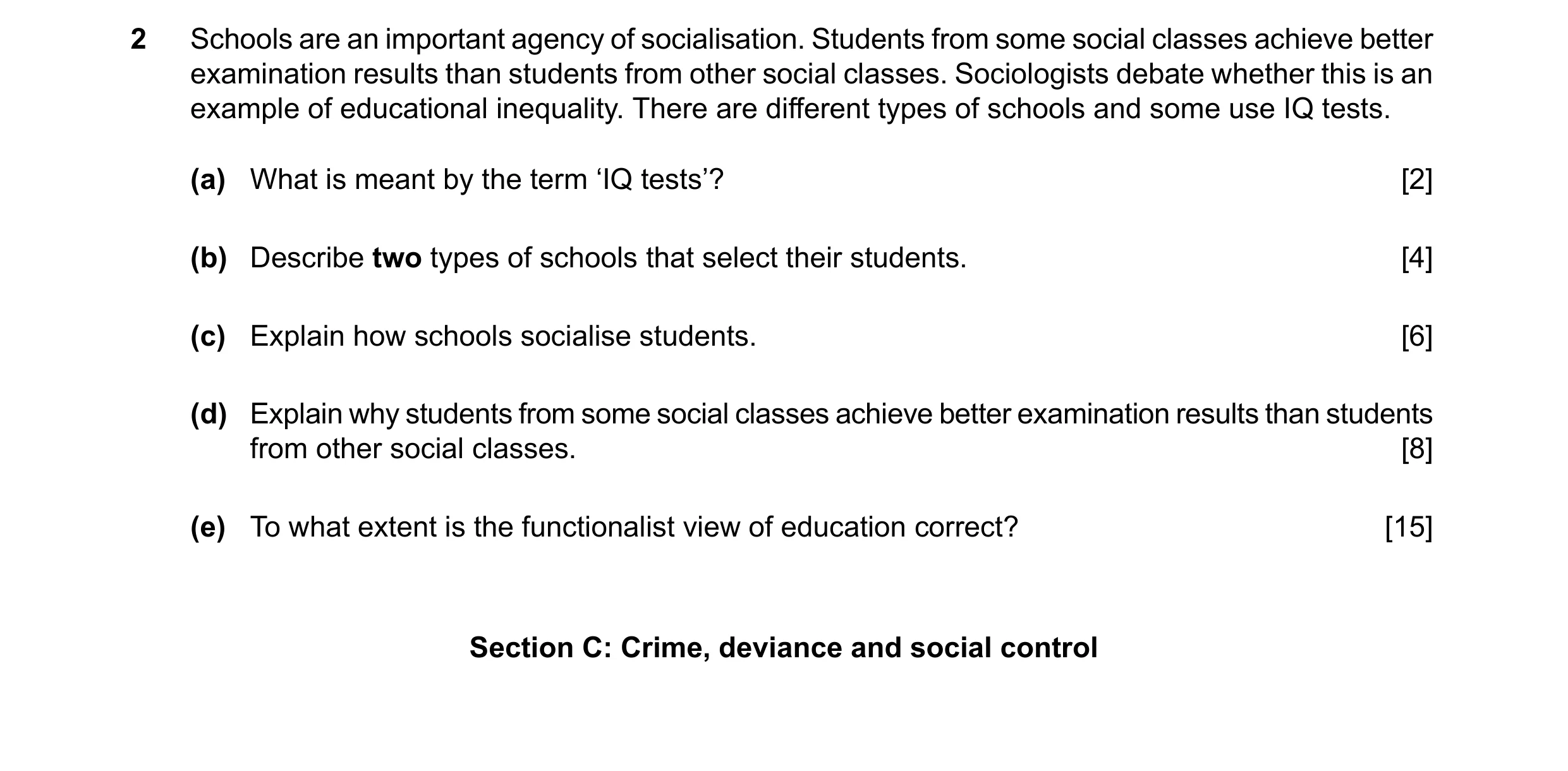 Question 45: Schools are an important agency of socialisation. Students from some social classes achieve better examination results than students from o…