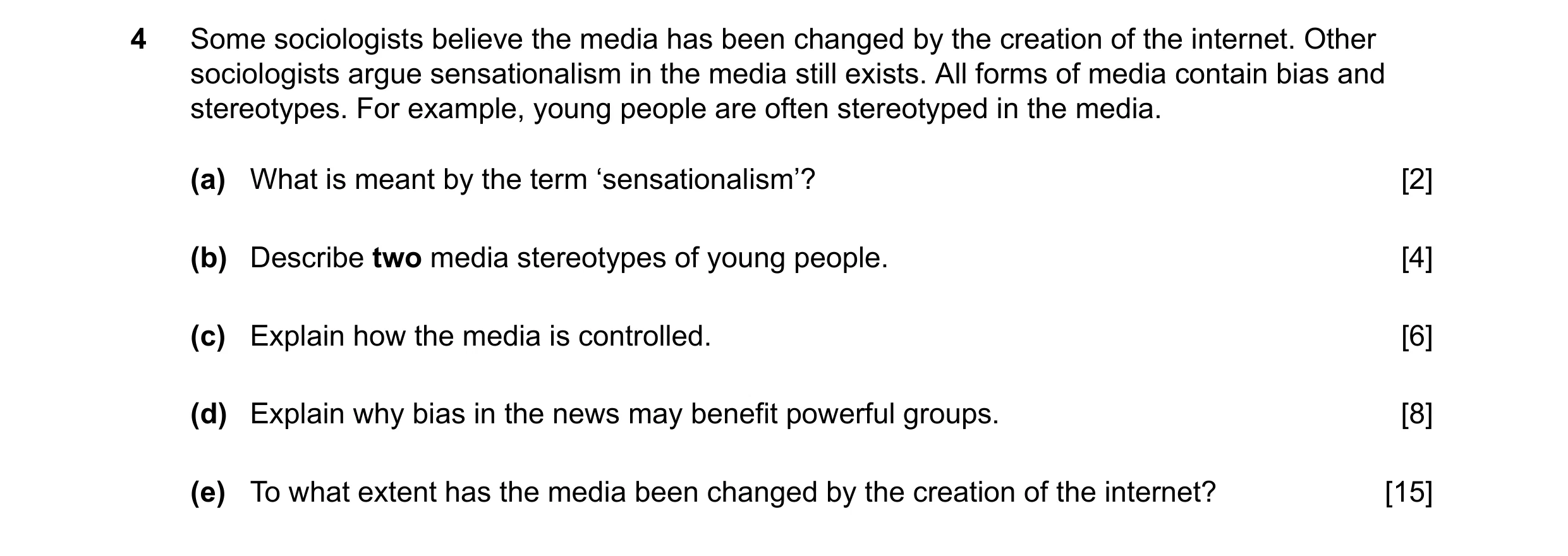 Question 89: Some sociologists believe the media has been changed by the creation of the internet. Other sociologists argue sensationalism in the media …