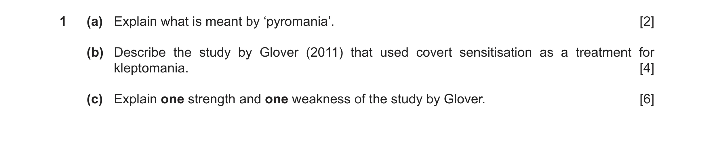 Question 12: (a) Explain what is meant by ‘pyromania’. [2] (b) Describe the study by Glover (2011) that used covert sensitisation as a treatment for kle…