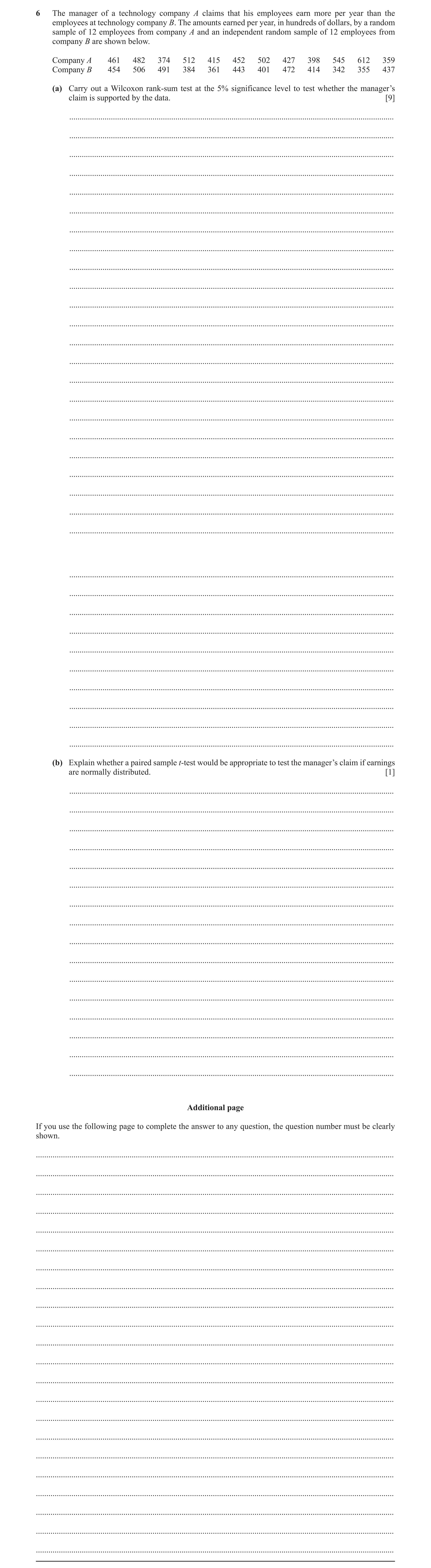 Question 17: The manager of a technology company A claims that his employees earn more per year than the employees at technology company B. The amounts …