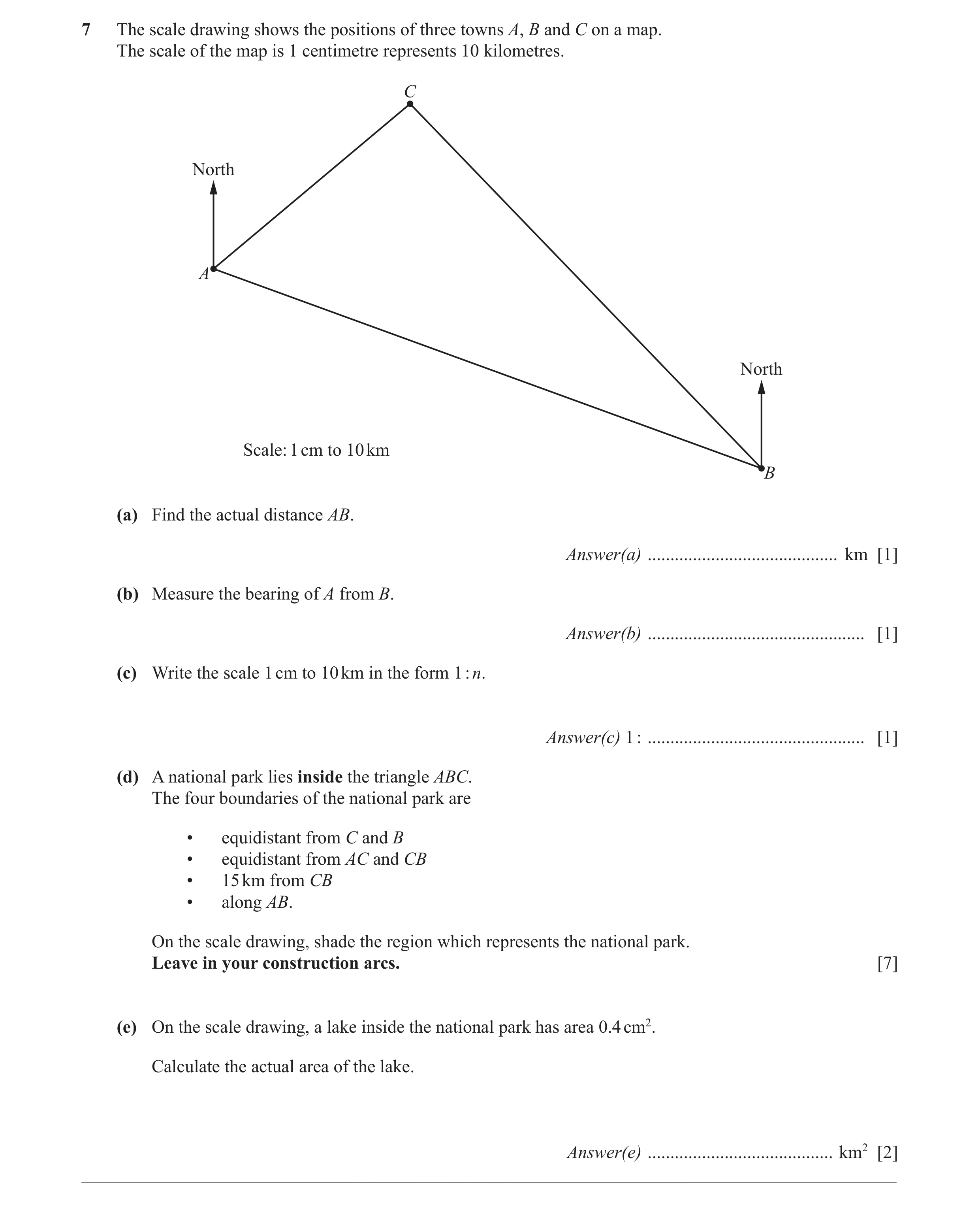 Question 7: The scale drawing shows the positions of three towns A, B and C on a map. The scale of the map is 1 centimetre represents 10 kilometres. C …