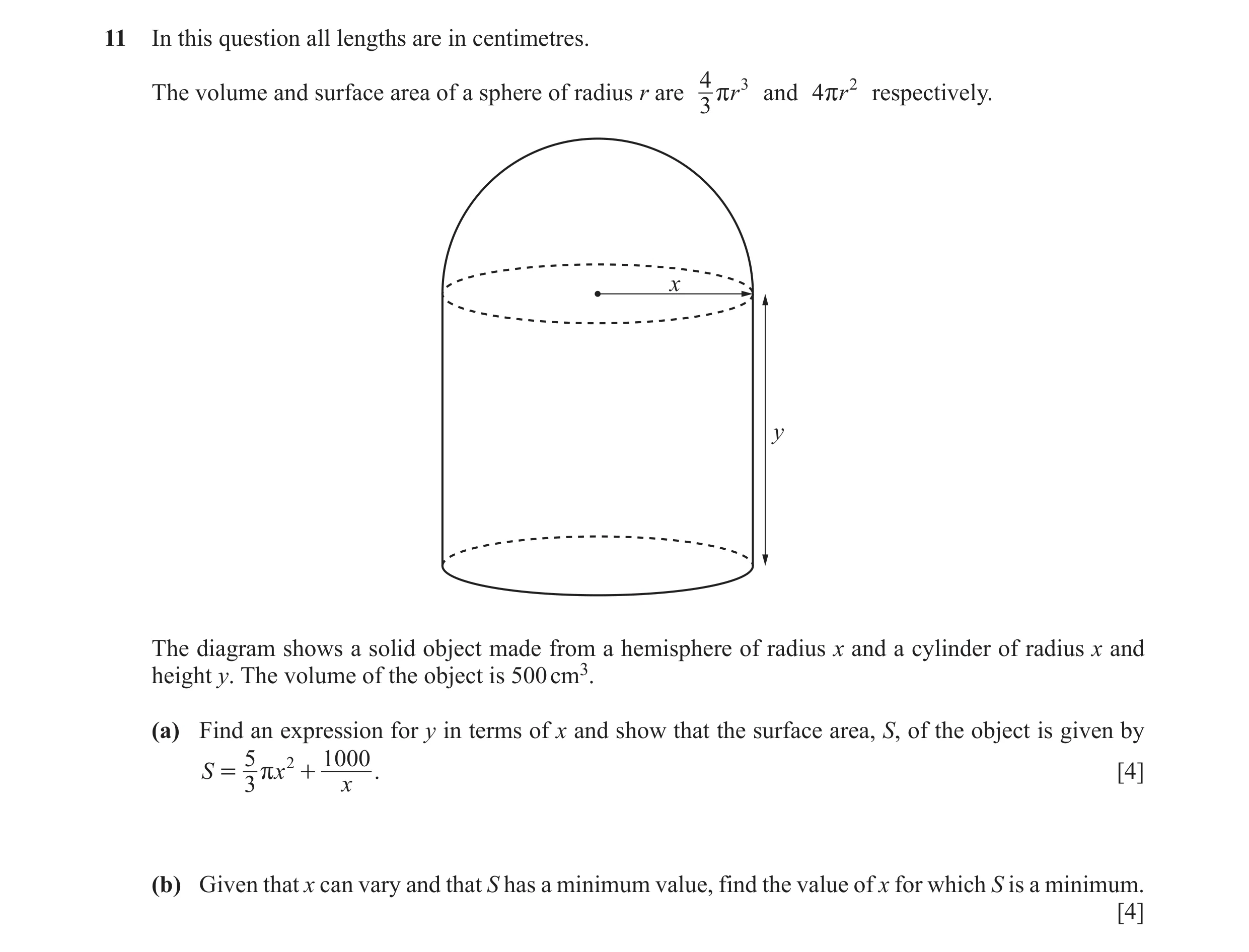 Question 5: In this question all lengths are in centimetres. 4 3 2 The volume and surface area of a sphere of radius r are rr and 4rr respectively. 3 x…