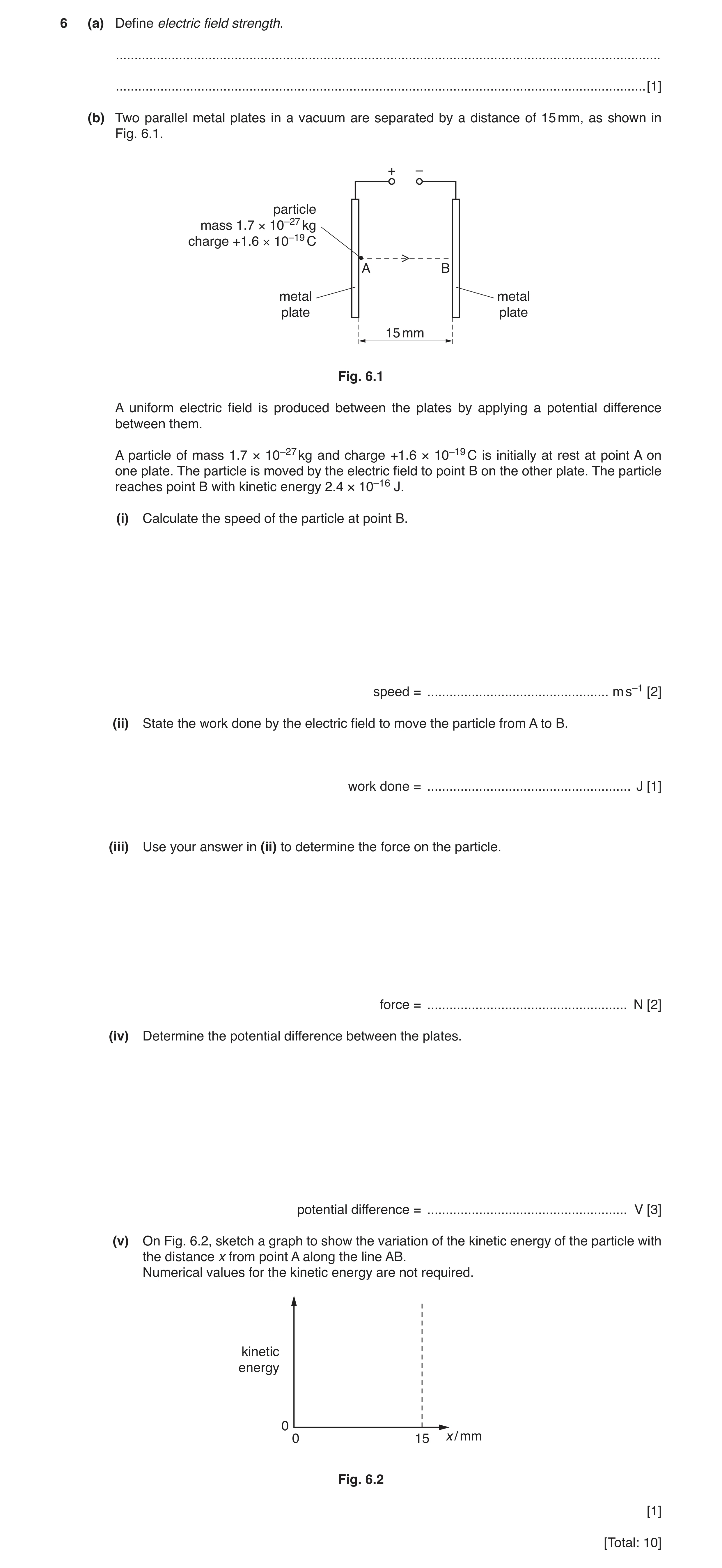 Question 3: (a) Define electric field strength. .......................................................................................................…