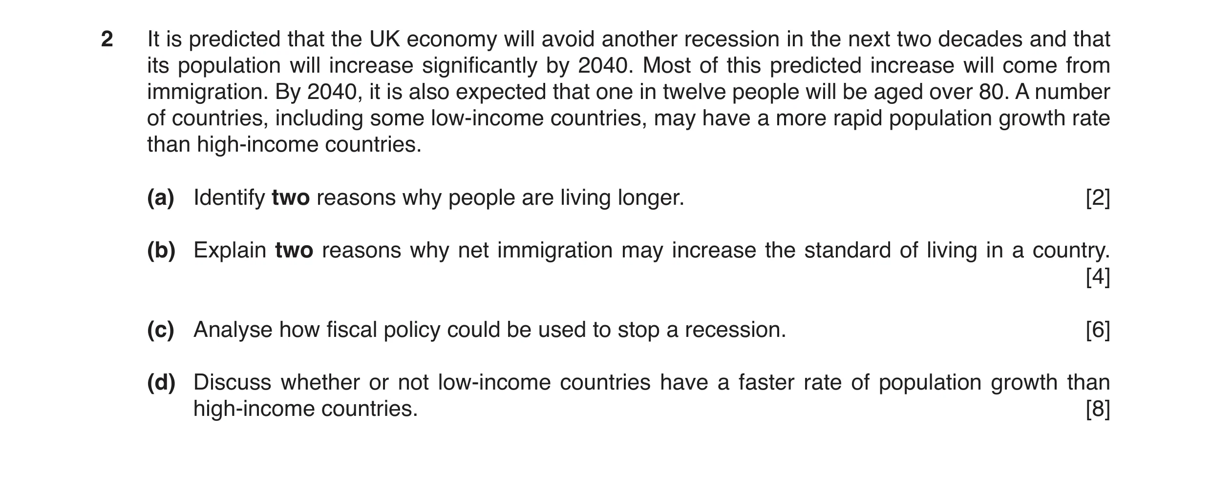 Question 18: It is predicted that the UK economy will avoid another recession in the next two decades and that its population will increase significantl…