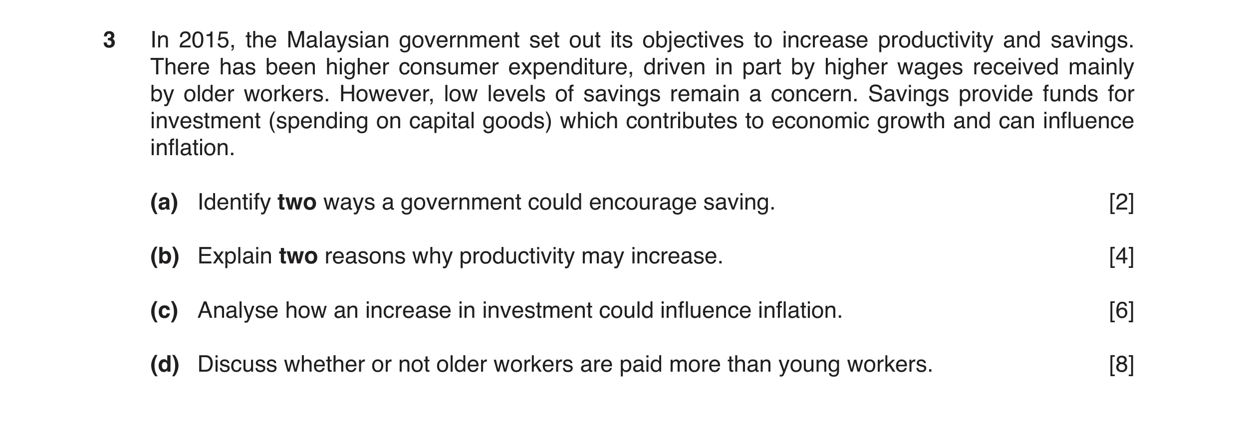 Question 29: In 2015, the Malaysian government set out its objectives to increase productivity and savings. There has been higher consumer expenditure, …