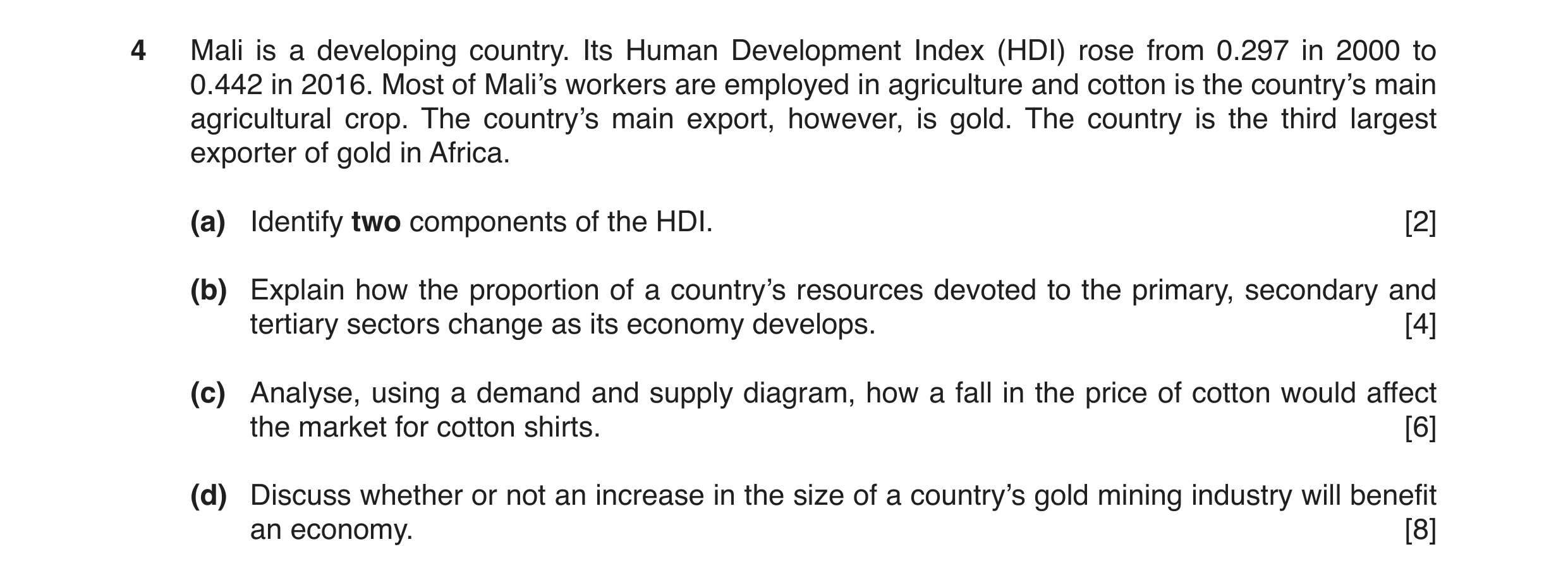 Question 12: Mali is a developing country. Its Human Development Index (HDI) rose from 0.297 in 2000 to 0.442 in 2016. Most of Mali’s workers are employ…