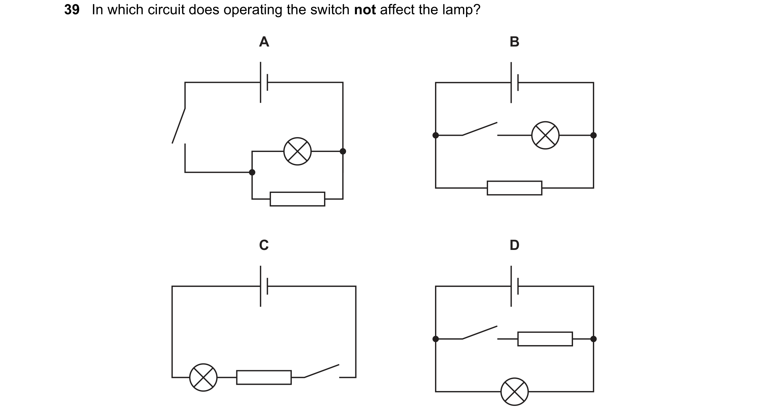 Question 192: In which circuit does operating the switch not affect the lamp? A B C D