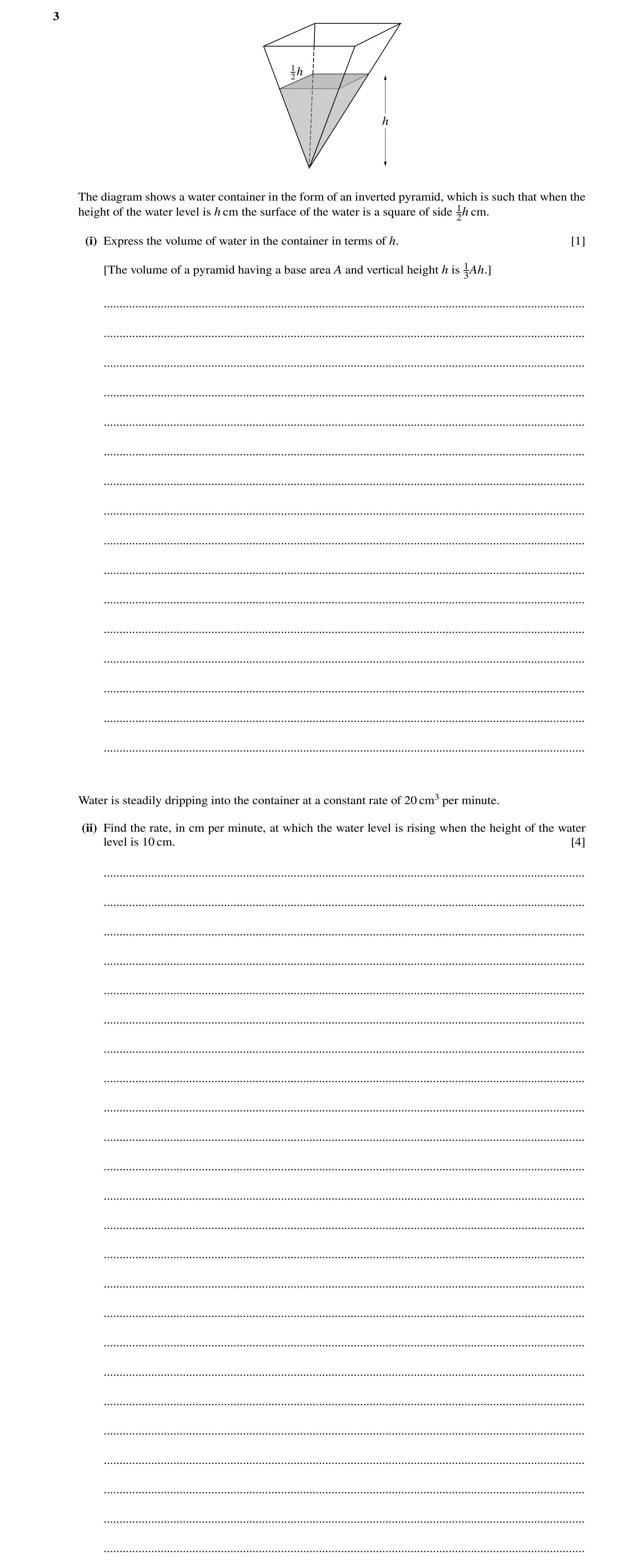 Question 27: 12h h The diagram shows a water container in the form of an inverted pyramid, which is such that when the height of the water level is h cm…