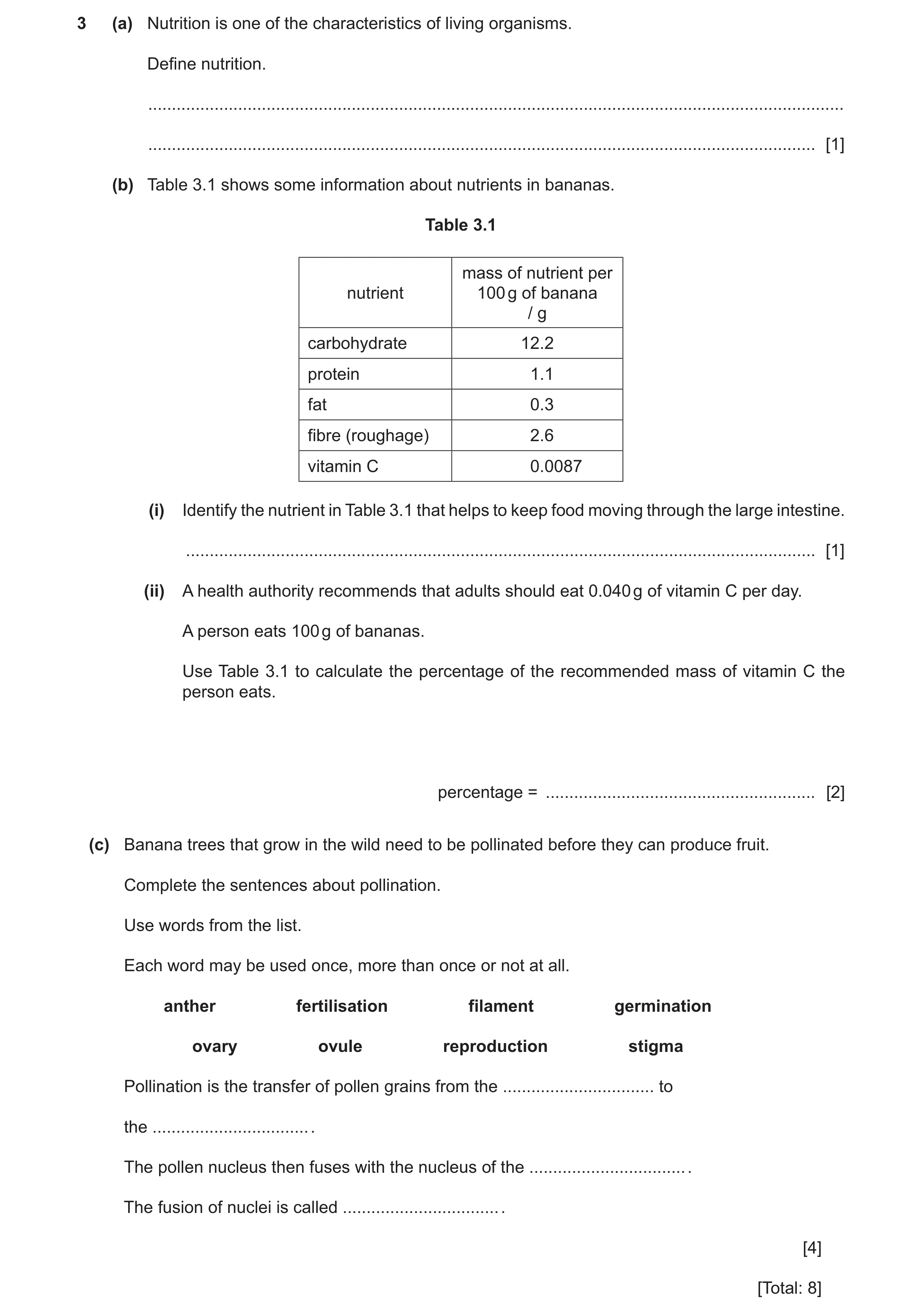 Question 21: (a) Nutrition is one of the characteristics of living organisms. Define nutrition. ........................................................…
