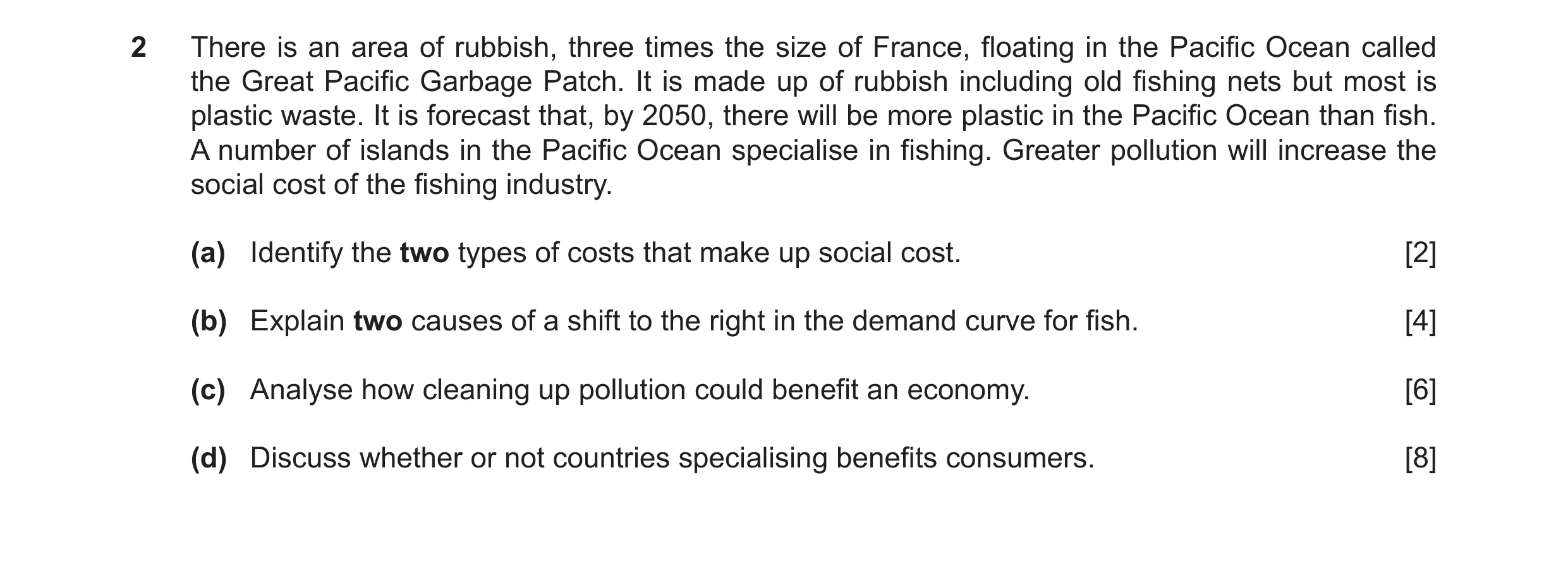 Question 23: There is an area of rubbish, three times the size of France, floating in the Pacific Ocean called the Great Pacific Garbage Patch. It is ma…