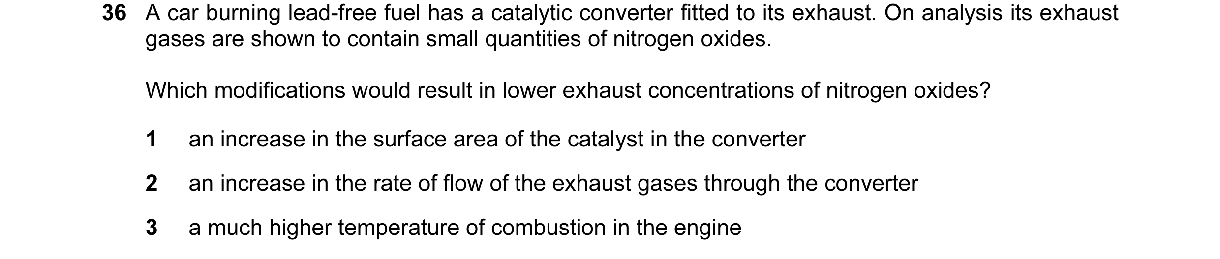 Question 7: A car burning lead-free fuel has a catalytic converter fitted to its exhaust. On analysis its exhaust gases are shown to contain small quan…
