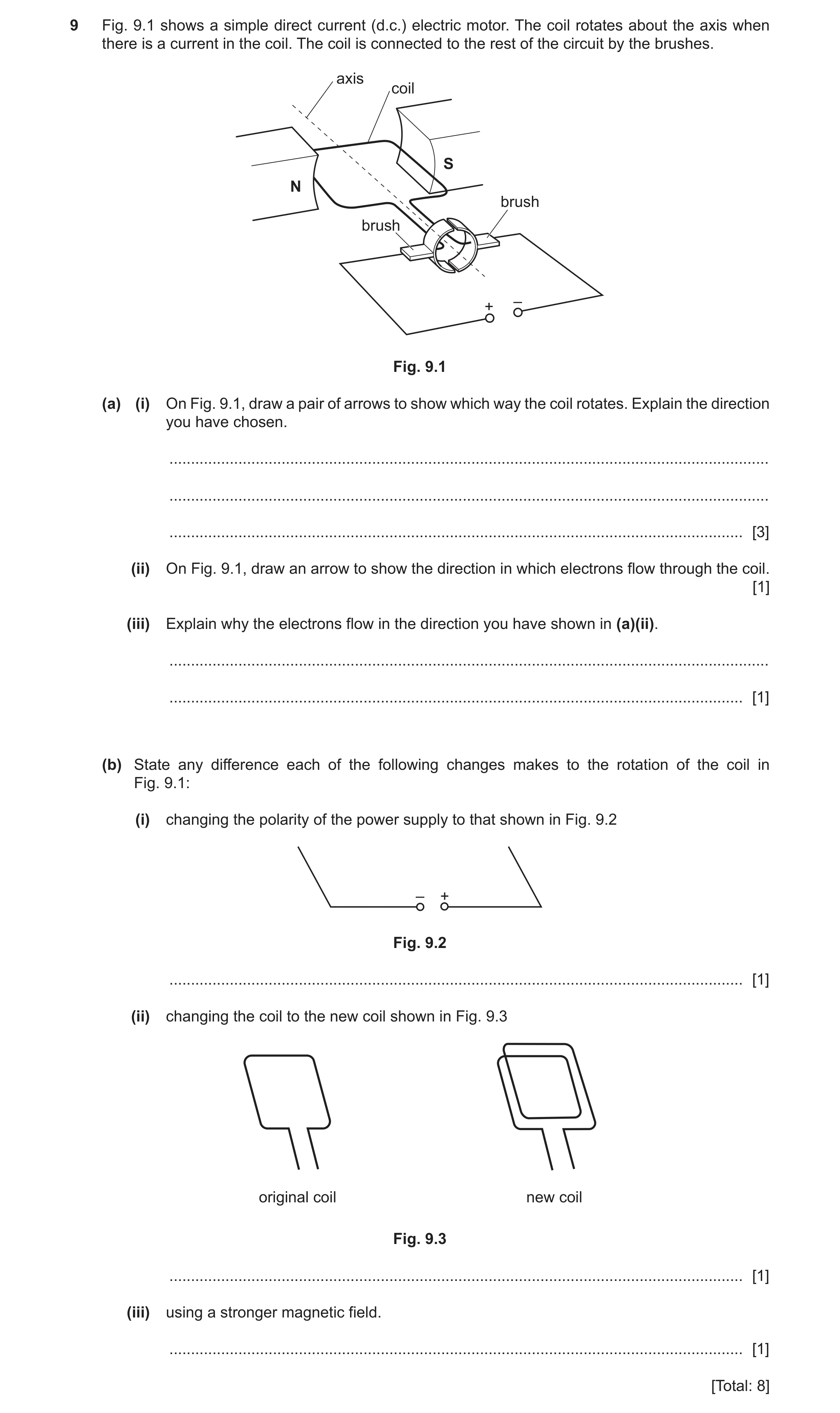 Question 21: Fig. 9.1 shows a simple direct current (d.c.) electric motor. The coil rotates about the axis when there is a current in the coil. The coil…