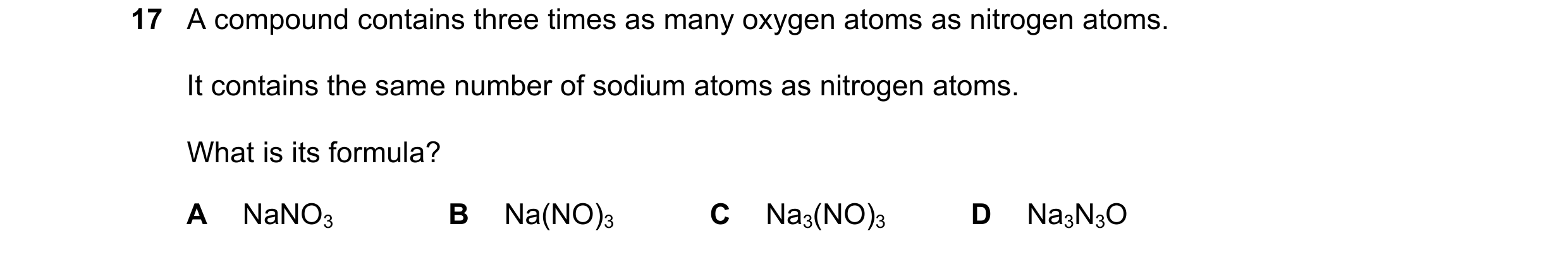 Question 36: A compound contains three times as many oxygen atoms as nitrogen atoms. It contains the same number of sodium atoms as nitrogen atoms. What…