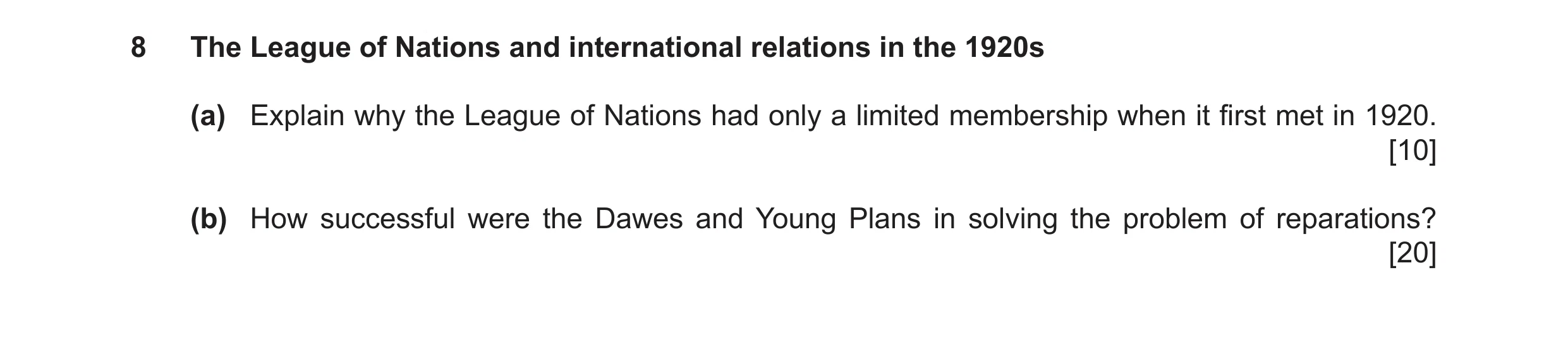 Question 3: The League of Nations and international relations in the 1920s (a) Explain why the League of Nations had only a limited membership when it …