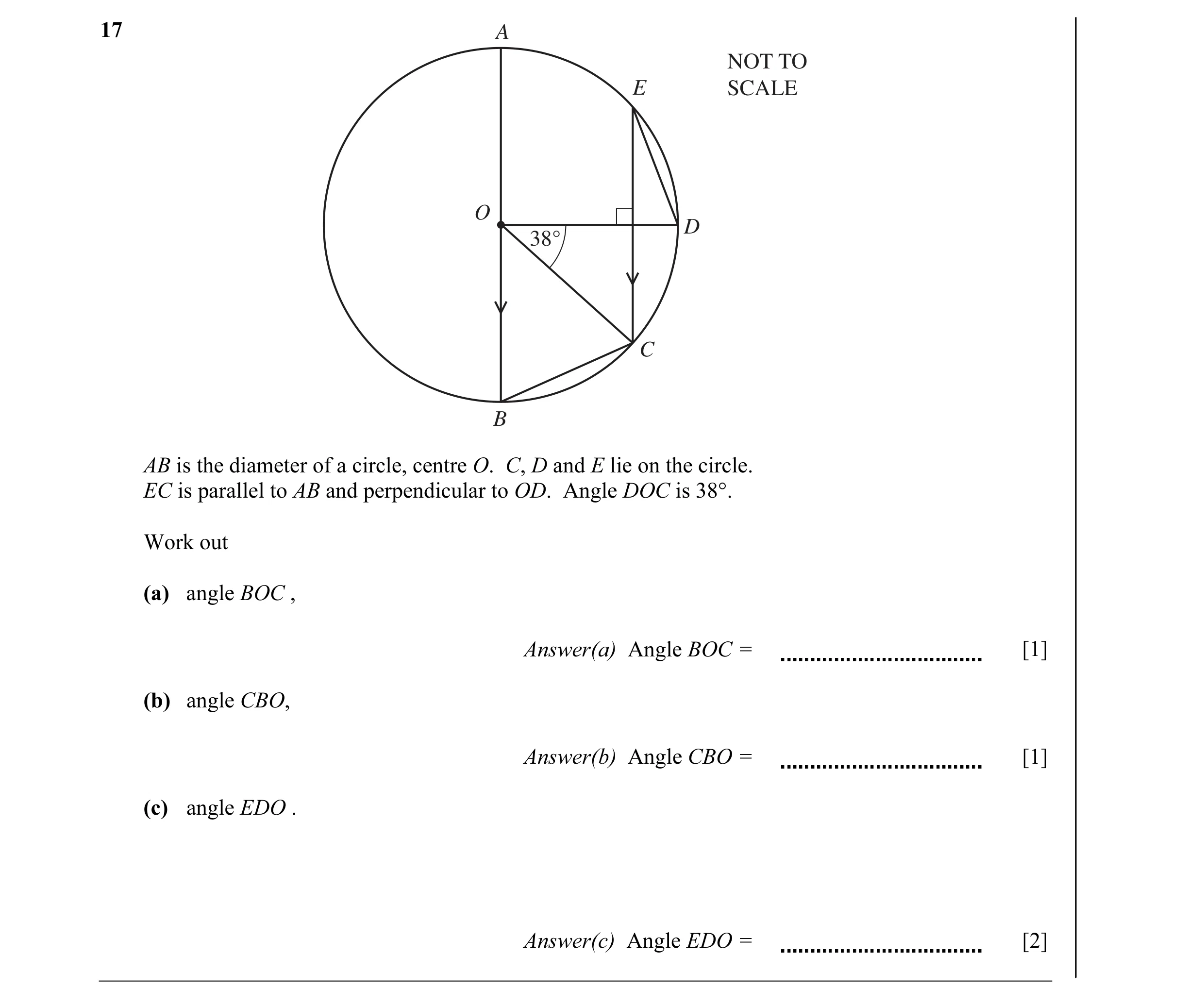 Question 5: A NOT TO E SCALE O D 38° C B AB is the diameter of a circle, centre O. C, D and E lie on the circle. EC is parallel to AB and perpendicular…