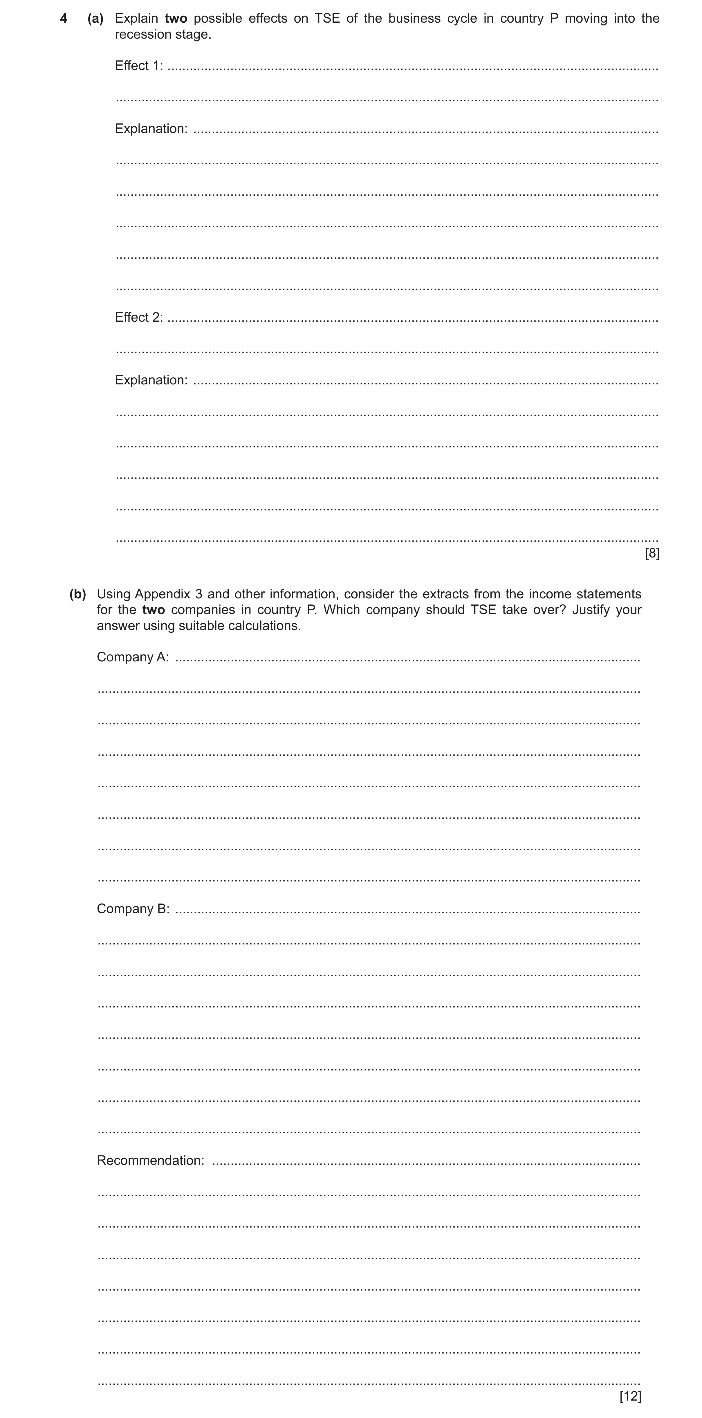 Question 11: (a) Explain two possible effects on TSE of the business cycle in country P moving into the recession stage. Effect 1: .....................…
