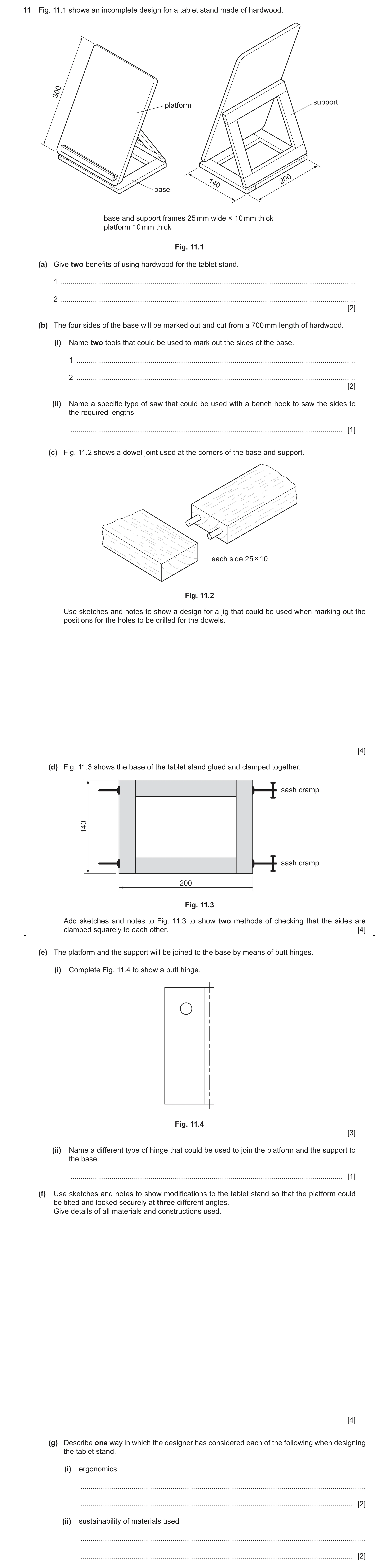 Question 426: Fig. 11.1 shows an incomplete design for a tablet stand made of hardwood. 300 support platform 200 140 base base and support frames 25 mm w…