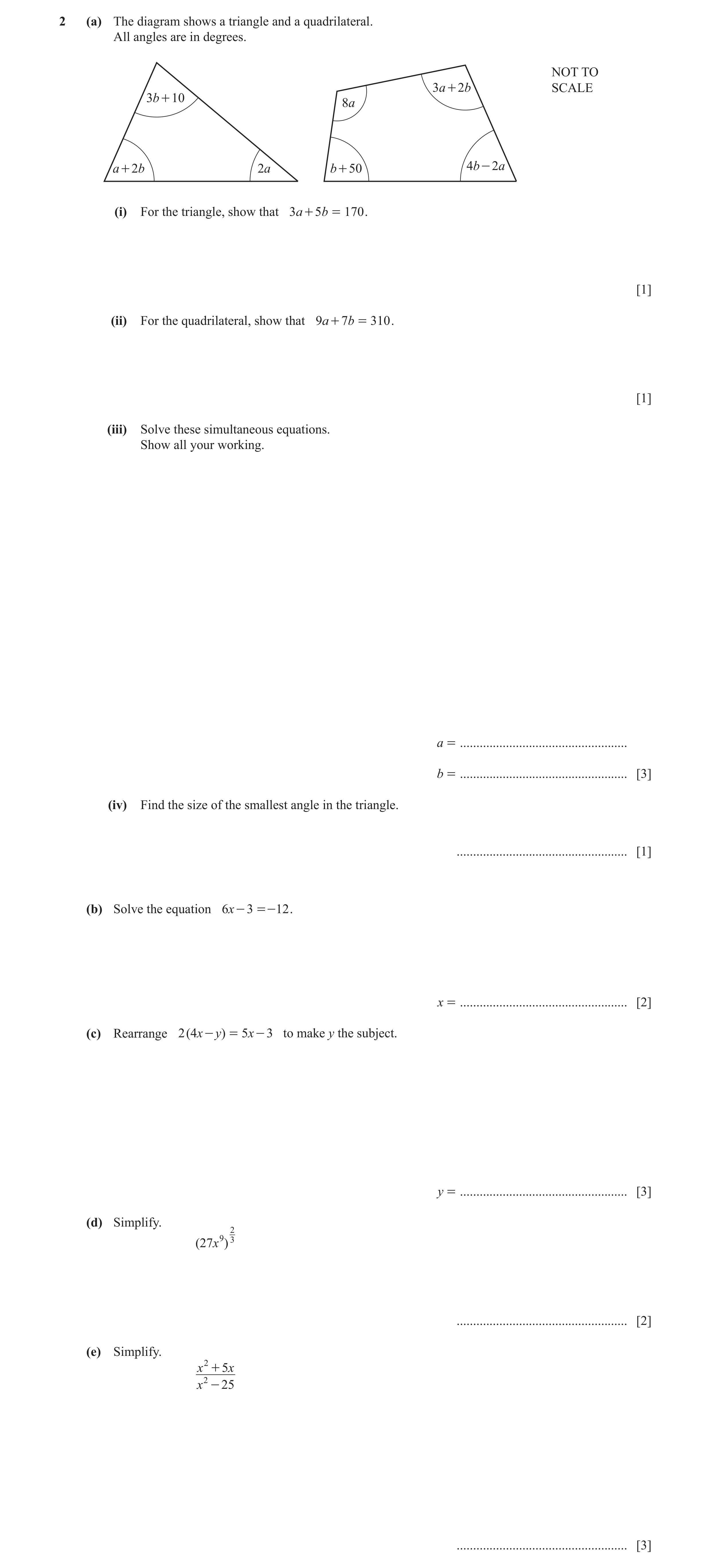 Question 5: (a) The diagram shows a triangle and a quadrilateral. All angles are in degrees. NOT TO 3a + 2b SCALE 3b + 10 8a a + 2b 2a b + 50 4b - 2a (…