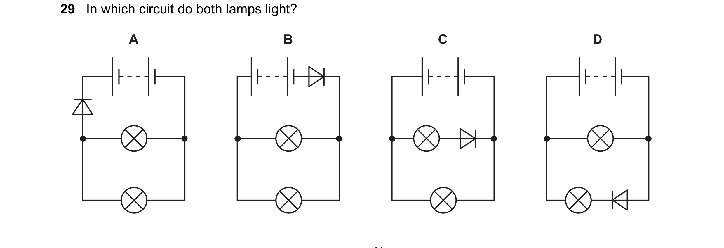 Question 271: In which circuit do both lamps light? A B C D