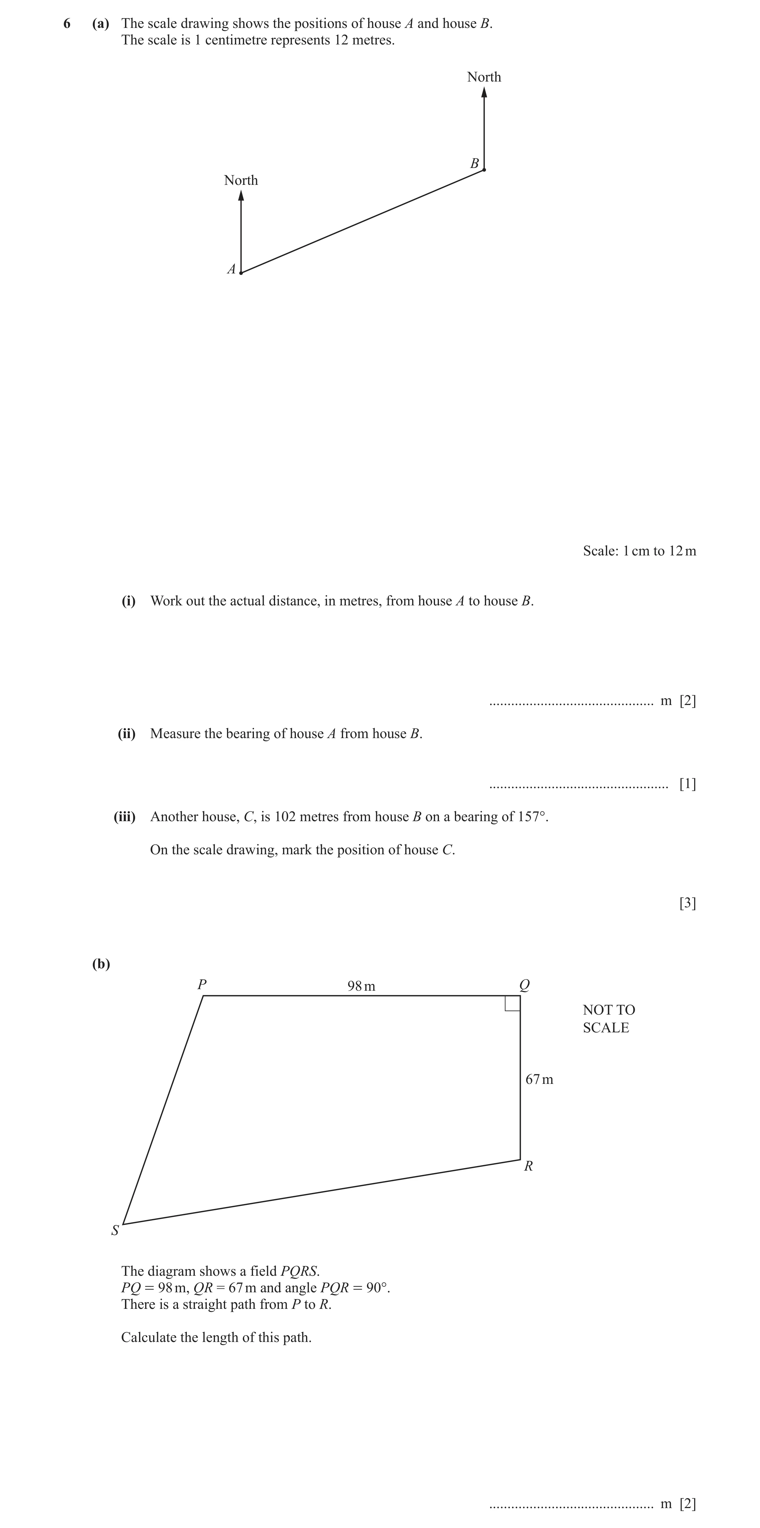 Question 40: (a) The scale drawing shows the positions of house A and house B. The scale is 1 centimetre represents 12 metres. North B North A Scale: 1 …