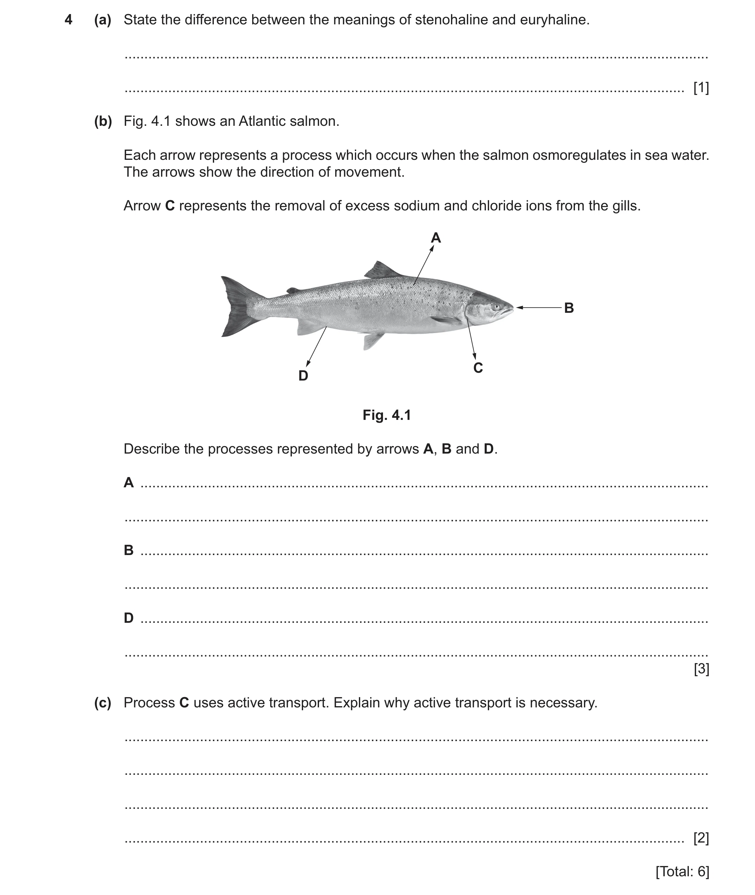 Question 17: (a) State the difference between the meanings of stenohaline and euryhaline. ..............................................................…