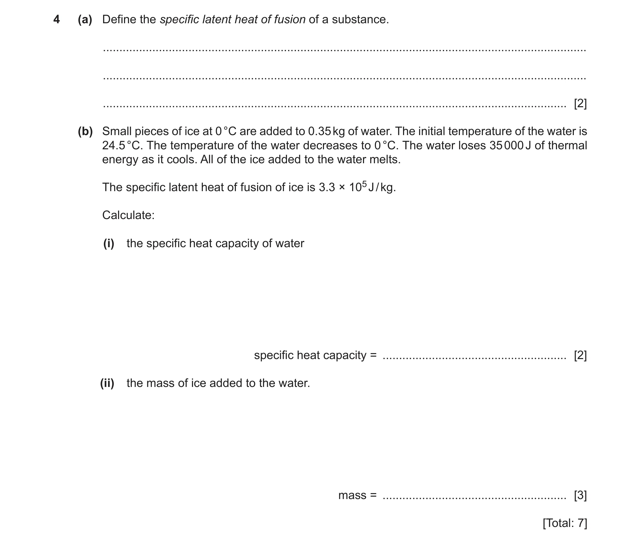 Question 18: (a) Define the specific latent heat of fusion of a substance. .............................................................................…