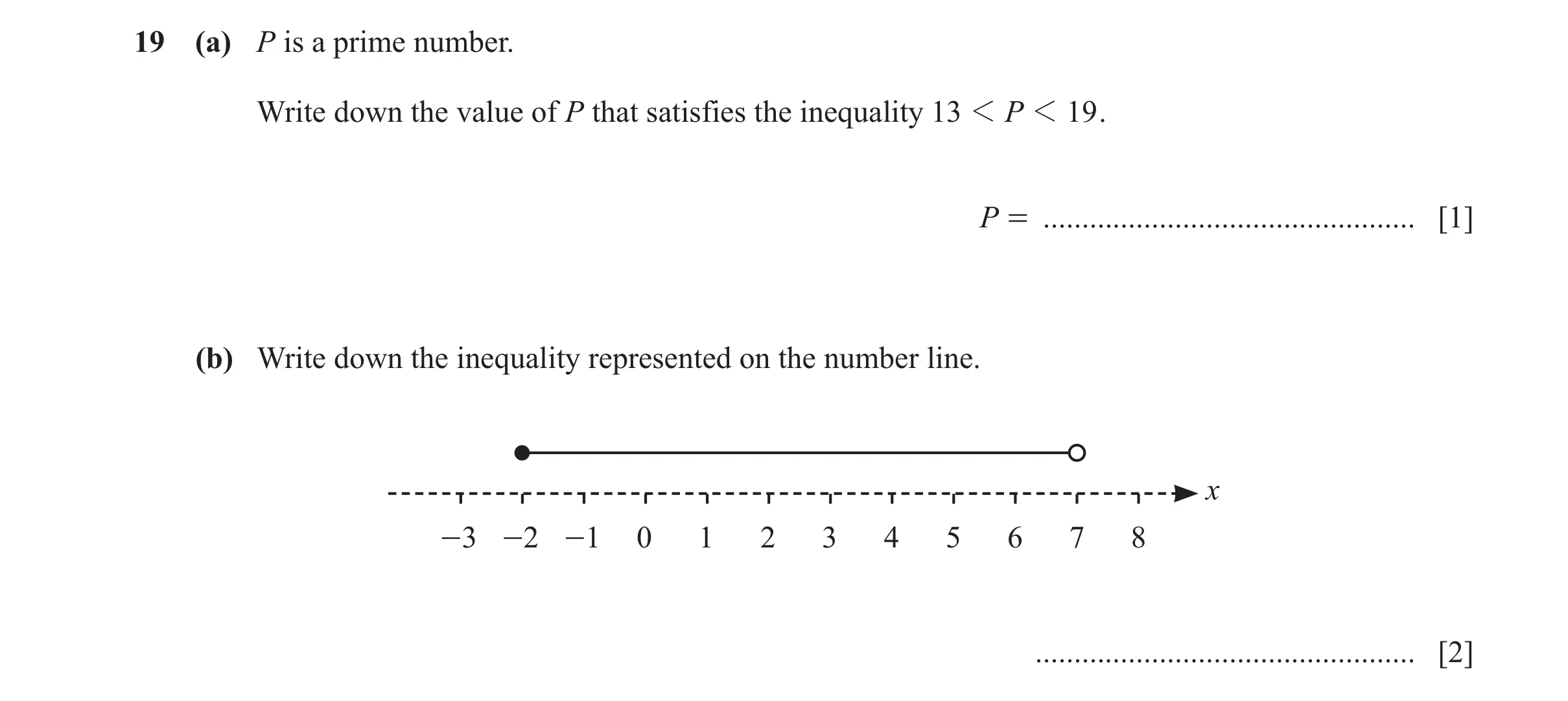 Question 159: (a) P is a prime number. Write down the value of P that satisfies the inequality 13 1 P 1 19 . P = ........................................…