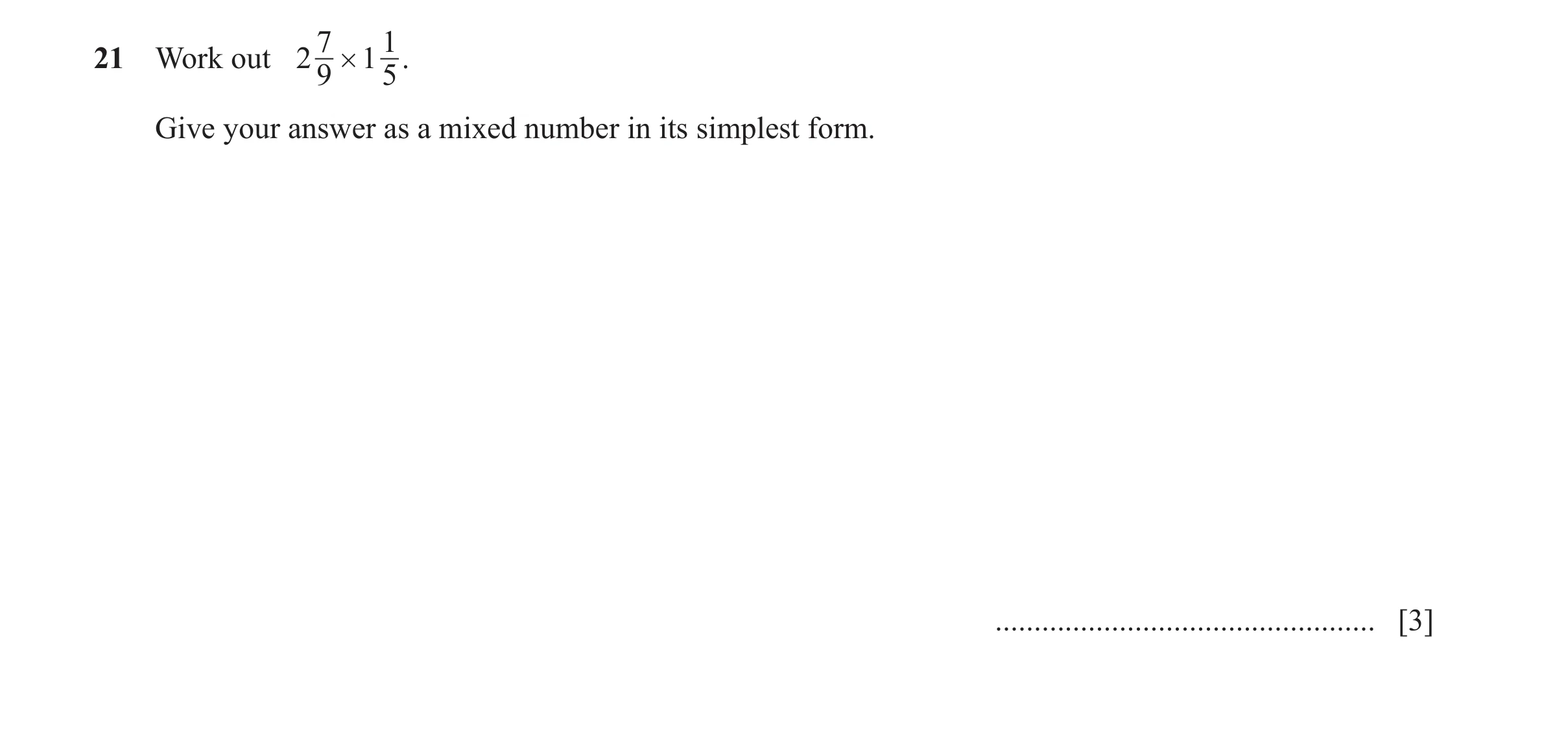 Question 165: 1 21 Work out 2 # 1 . 9 5 Give your answer as a mixed number in its simplest form. ................................................. [3]
