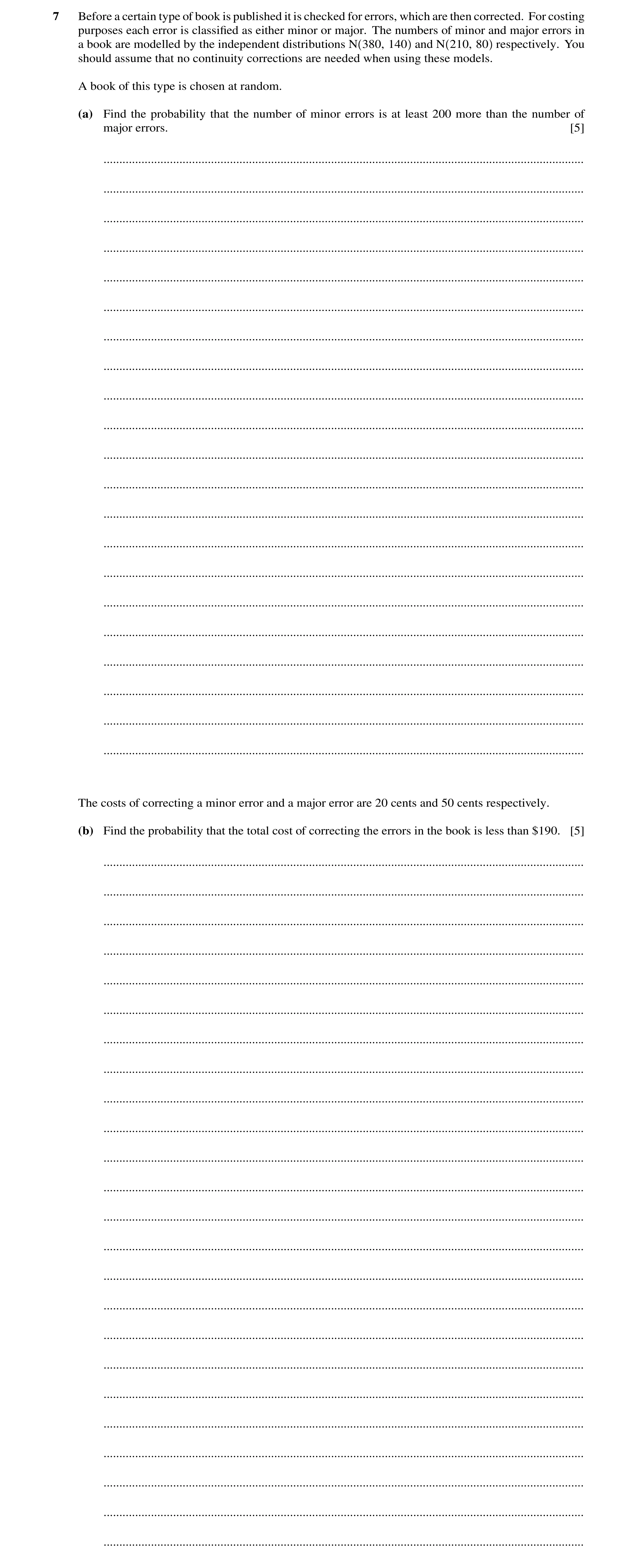 Question 54: Before a certain type of book is published it is checked for errors, which are then corrected. For costing purposes each error is classiﬁed…