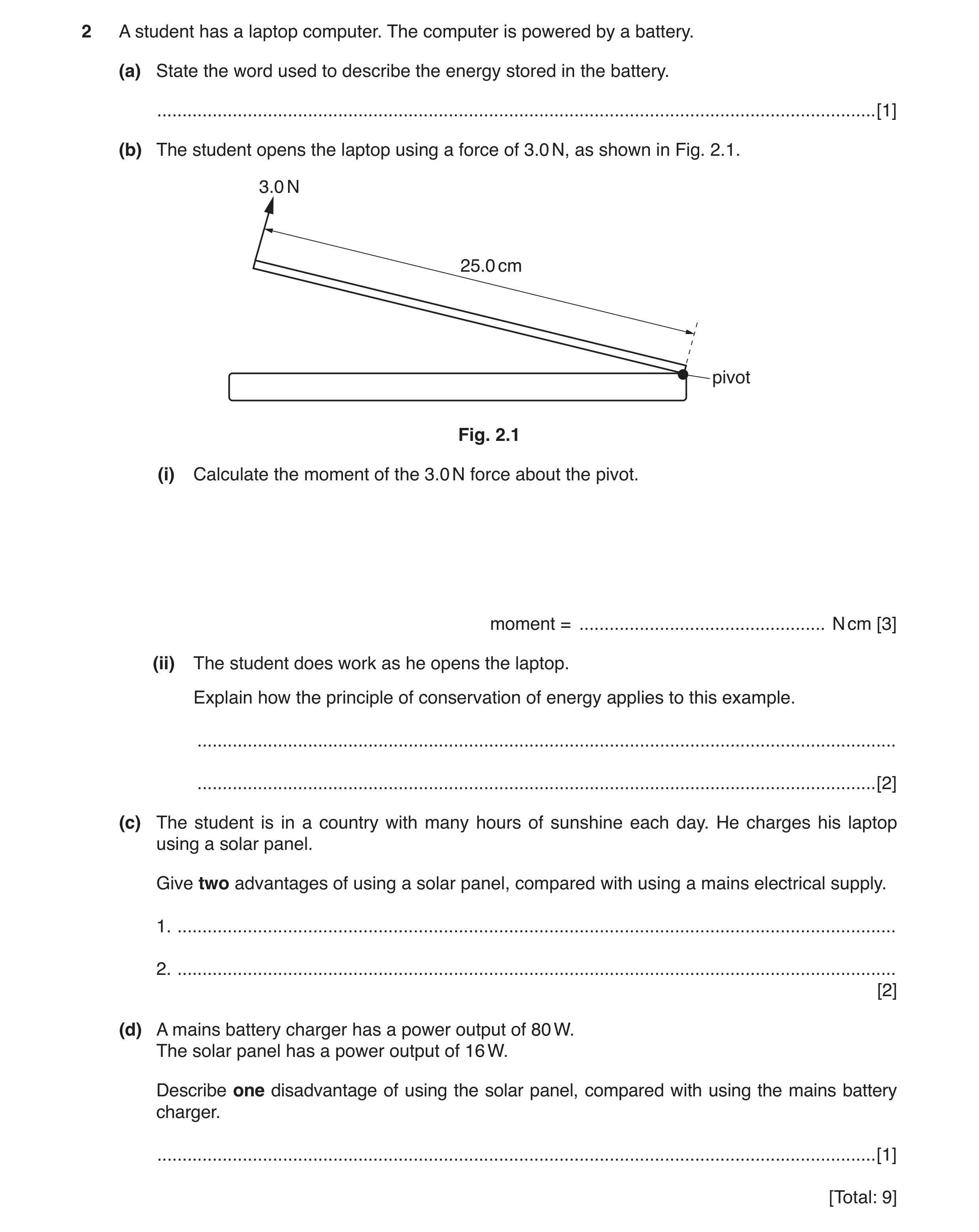 Question 5: A student has a laptop computer. The computer is powered by a battery. (a) State the word used to describe the energy stored in the battery…