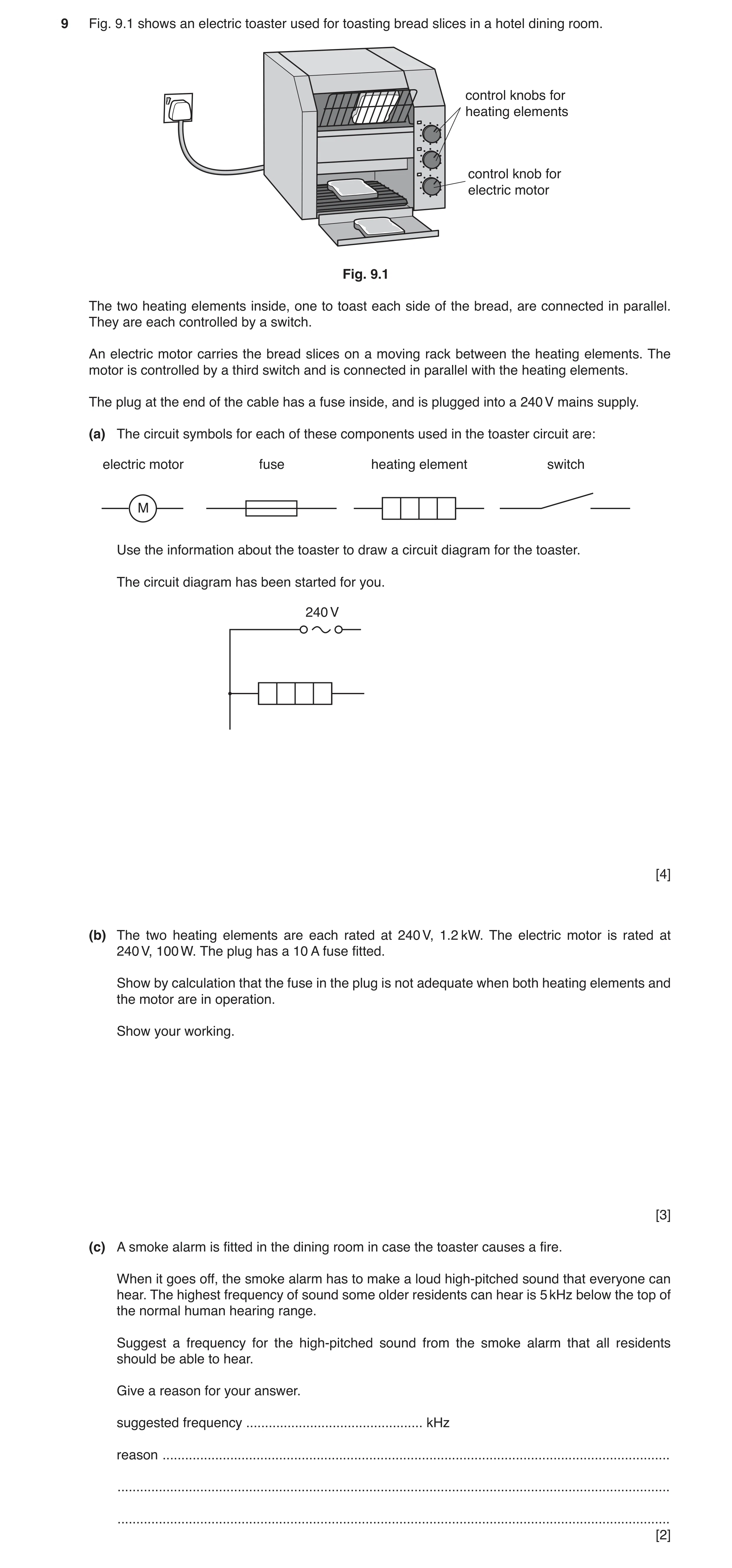 Question 8: Fig. 9.1 shows an electric toaster used for toasting bread slices in a hotel dining room. control knobs for heating elements control knob f…