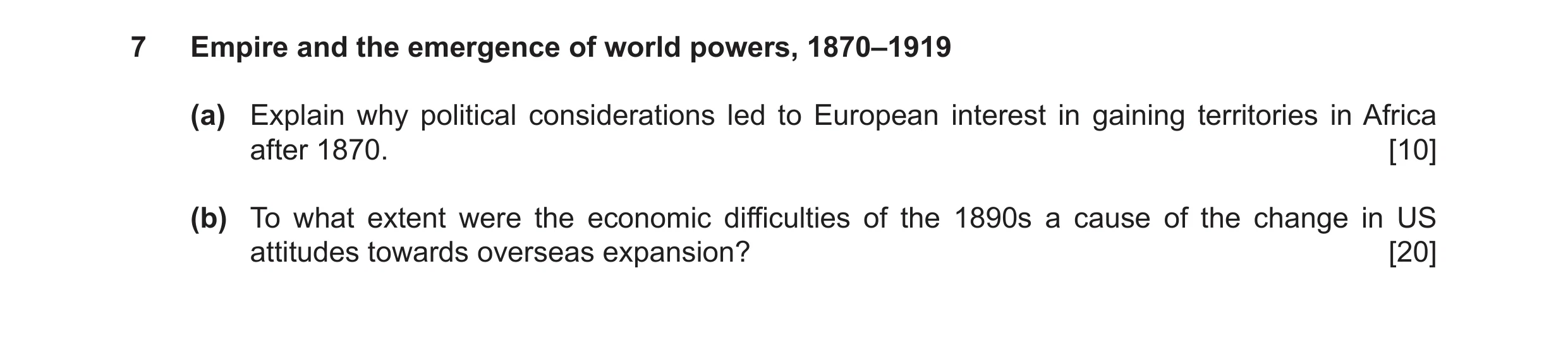 Question 11: Empire and the emergence of world powers, 1870–1919 (a) Explain why political considerations led to European interest in gaining territorie…
