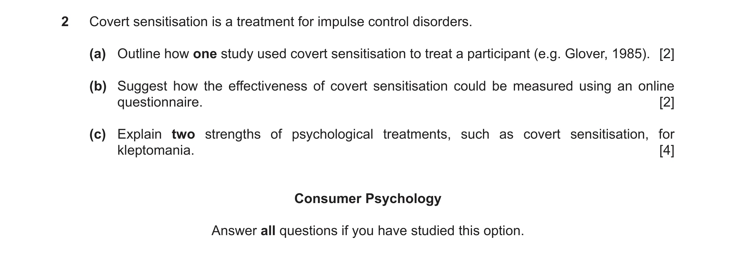 Question 36: Covert sensitisation is a treatment for impulse control disorders. (a) Outline how one study used covert sensitisation to treat a participa…