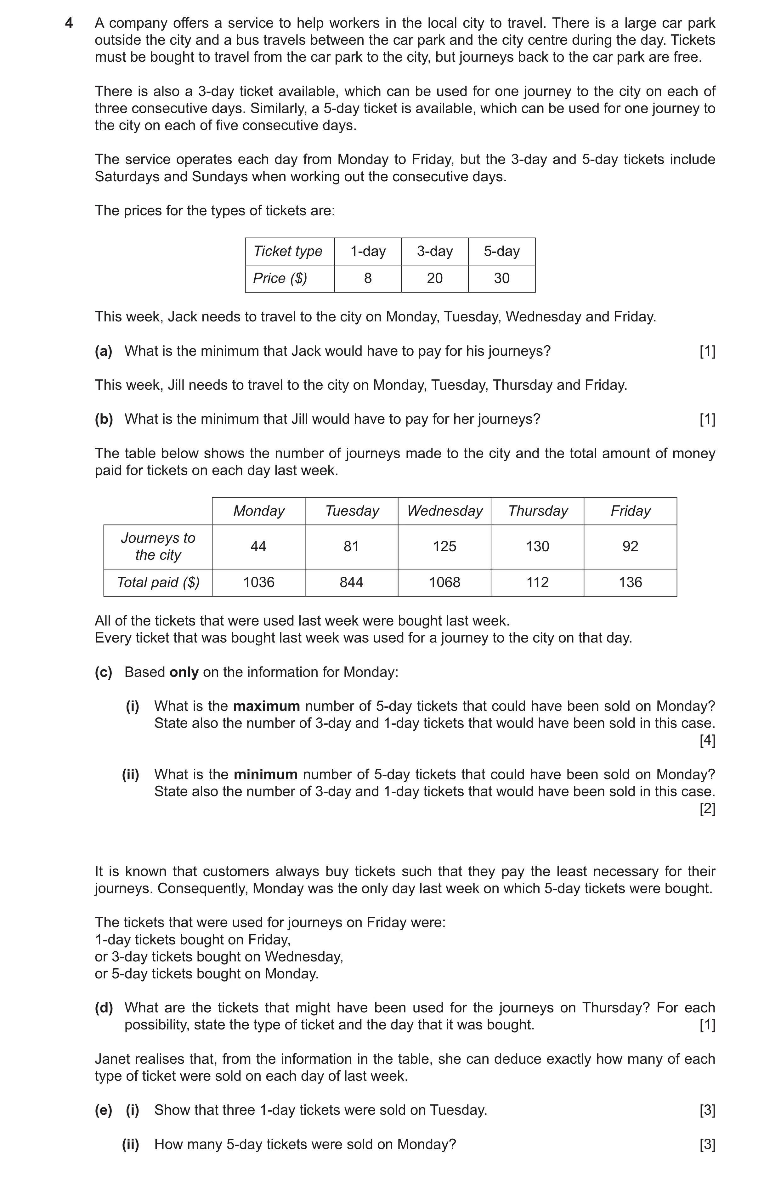 Question 138: A company offers a service to help workers in the local city to travel. There is a large car park outside the city and a bus travels betwee…