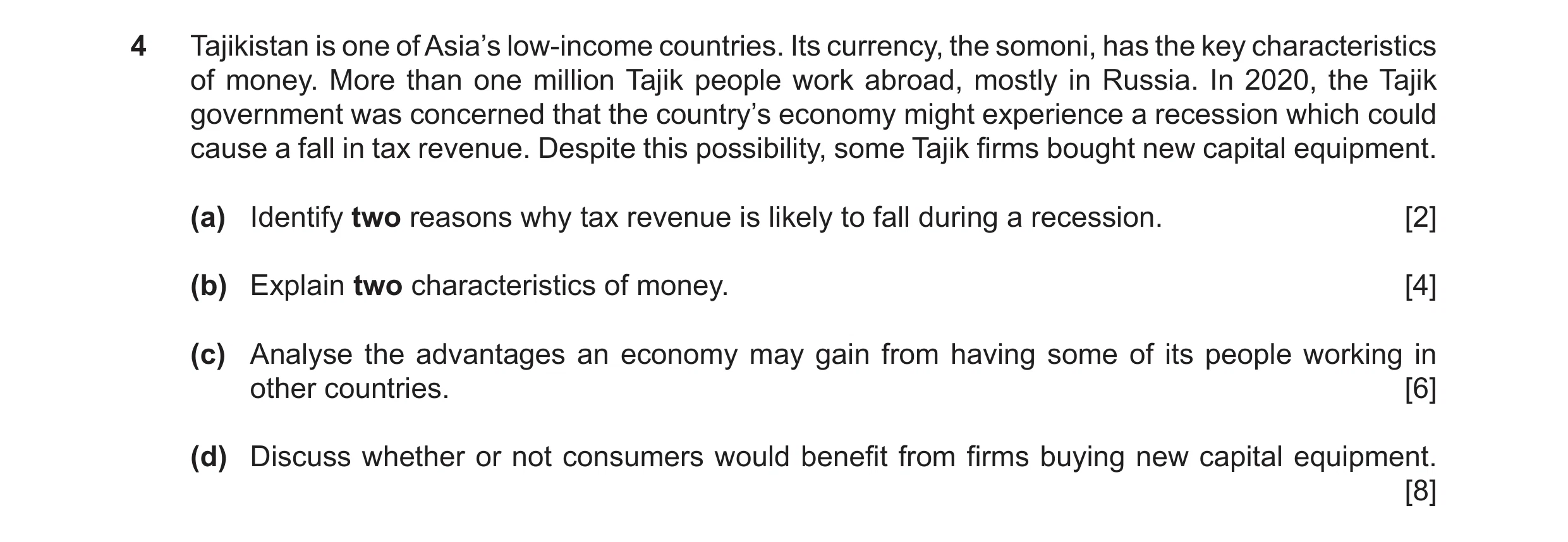 Question 23: Tajikistan is one of Asia’s low-income countries. Its currency, the somoni, has the key characteristics of money. More than one million Taj…