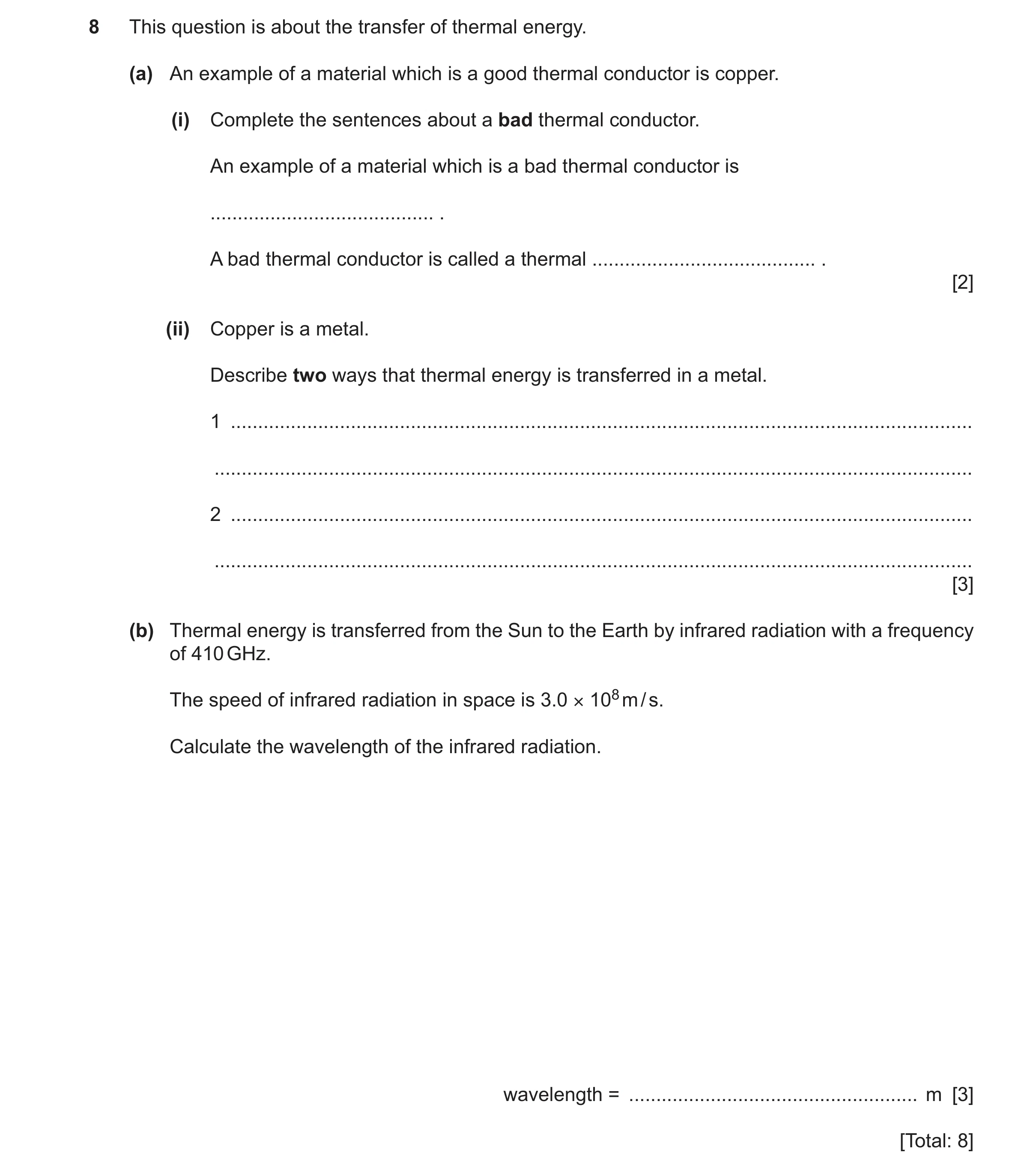 Question 33: This question is about the transfer of thermal energy. (a) An example of a material which is a good thermal conductor is copper. (i) Comple…