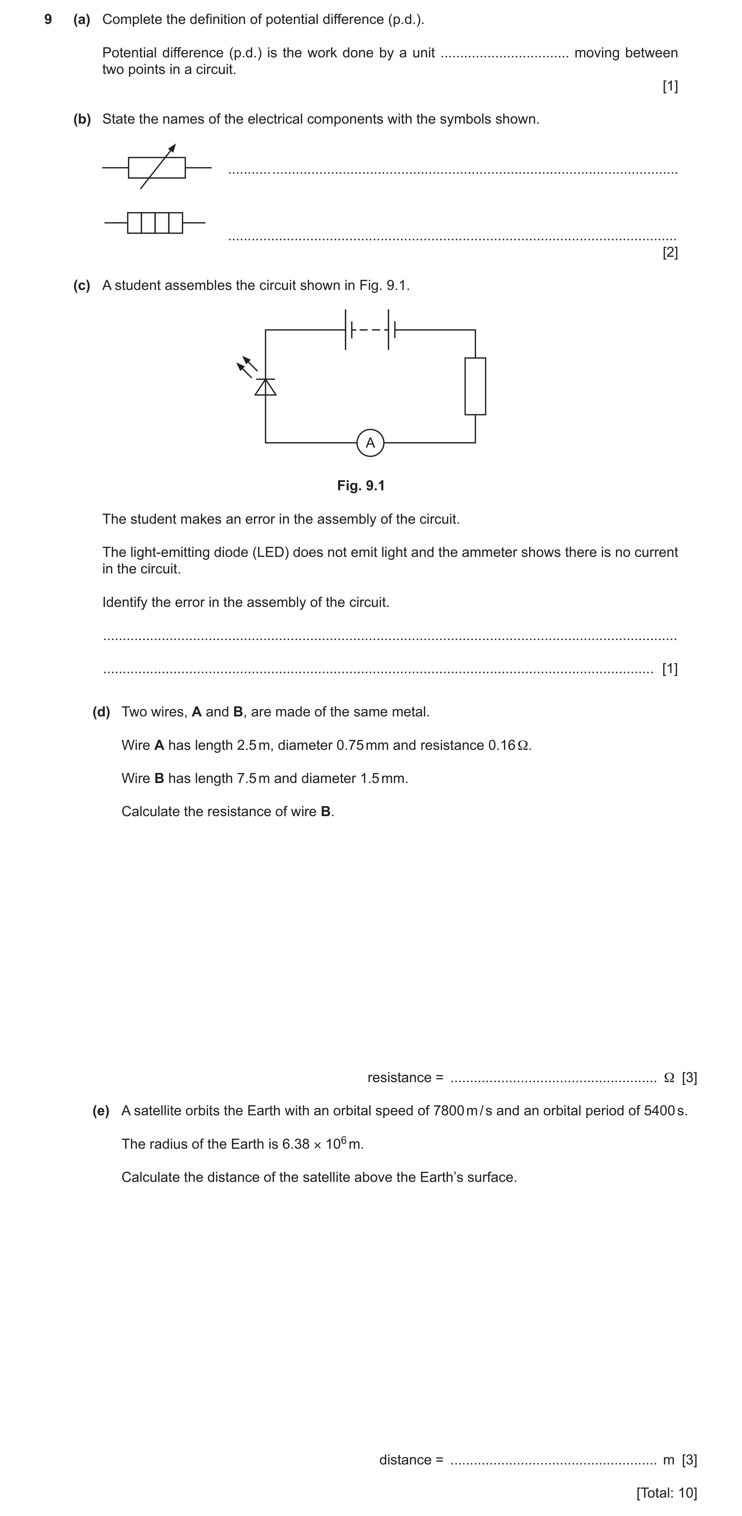 Question 31: (a) Complete the definition of potential difference (p.d.). Potential difference (p.d.) is the work done by a unit ........................…