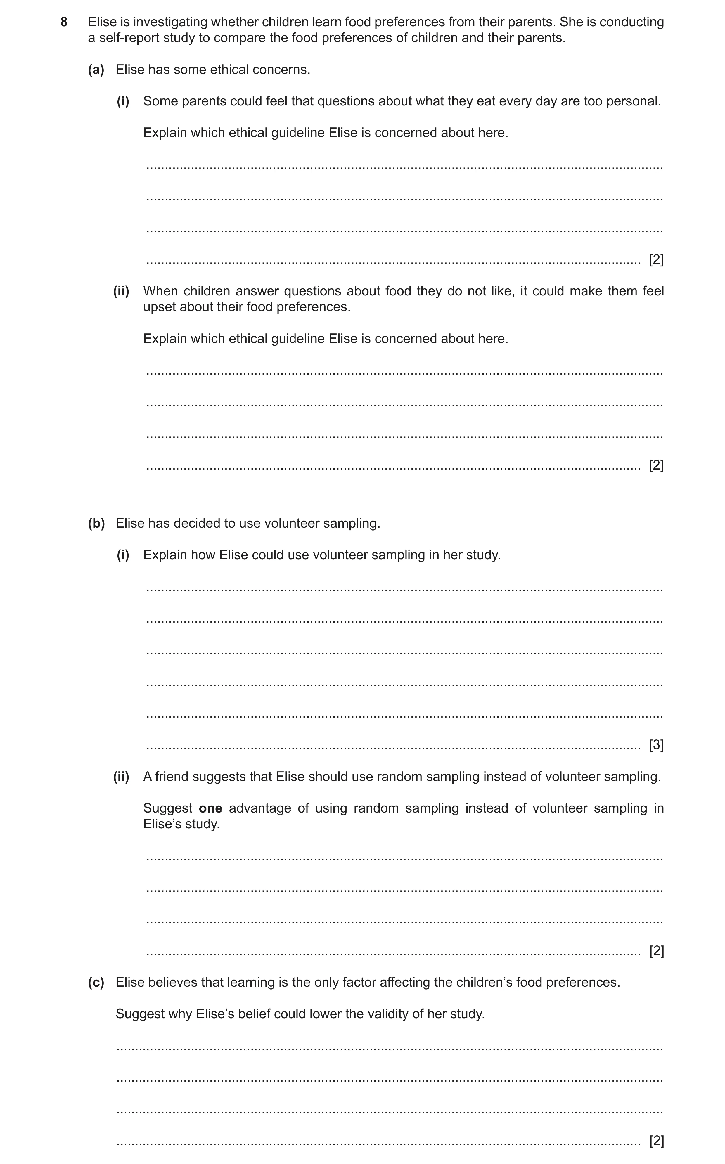 Question 319: Elise is investigating whether children learn food preferences from their parents. She is conducting a self-report study to compare the foo…