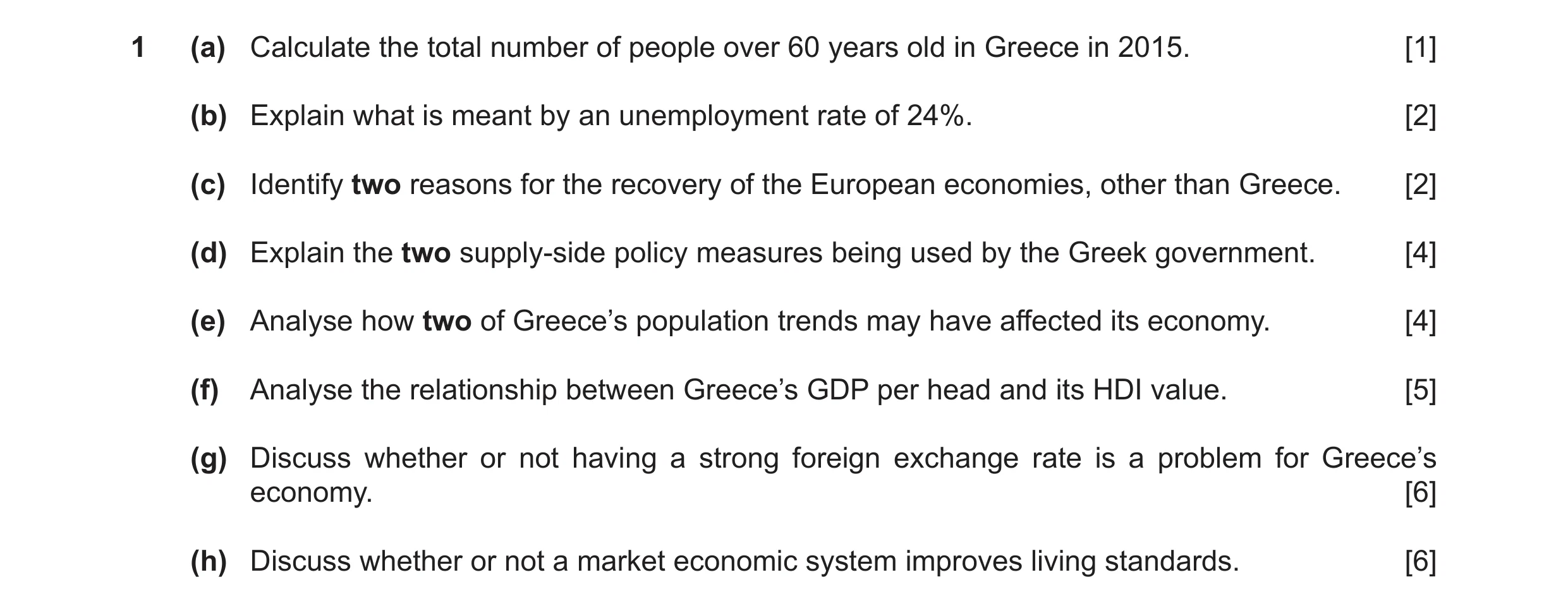 Question 26: (a) Calculate the total number of people over 60 years old in Greece in 2015. [1] (b) Explain what is meant by an unemployment rate of 24%.…