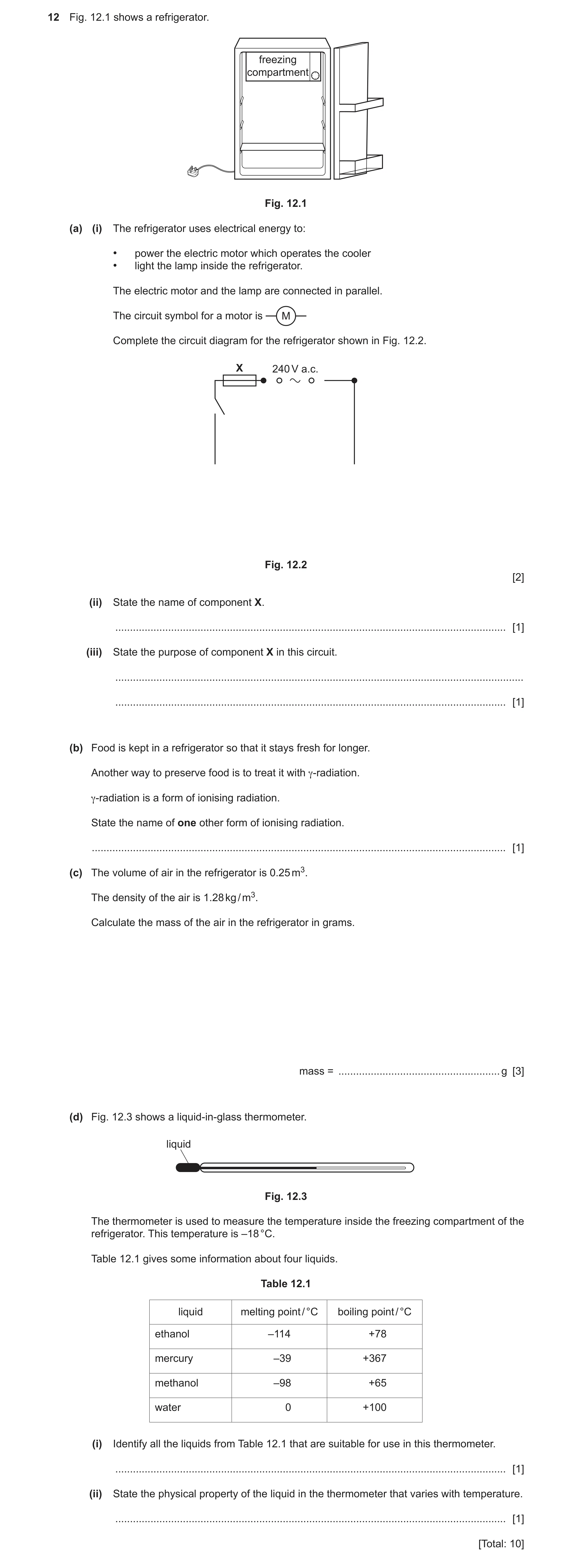 Question 31: Fig. 12.1 shows a refrigerator. freezing compartment Fig. 12.1 (a) (i) The refrigerator uses electrical energy to: • power the electric mot…